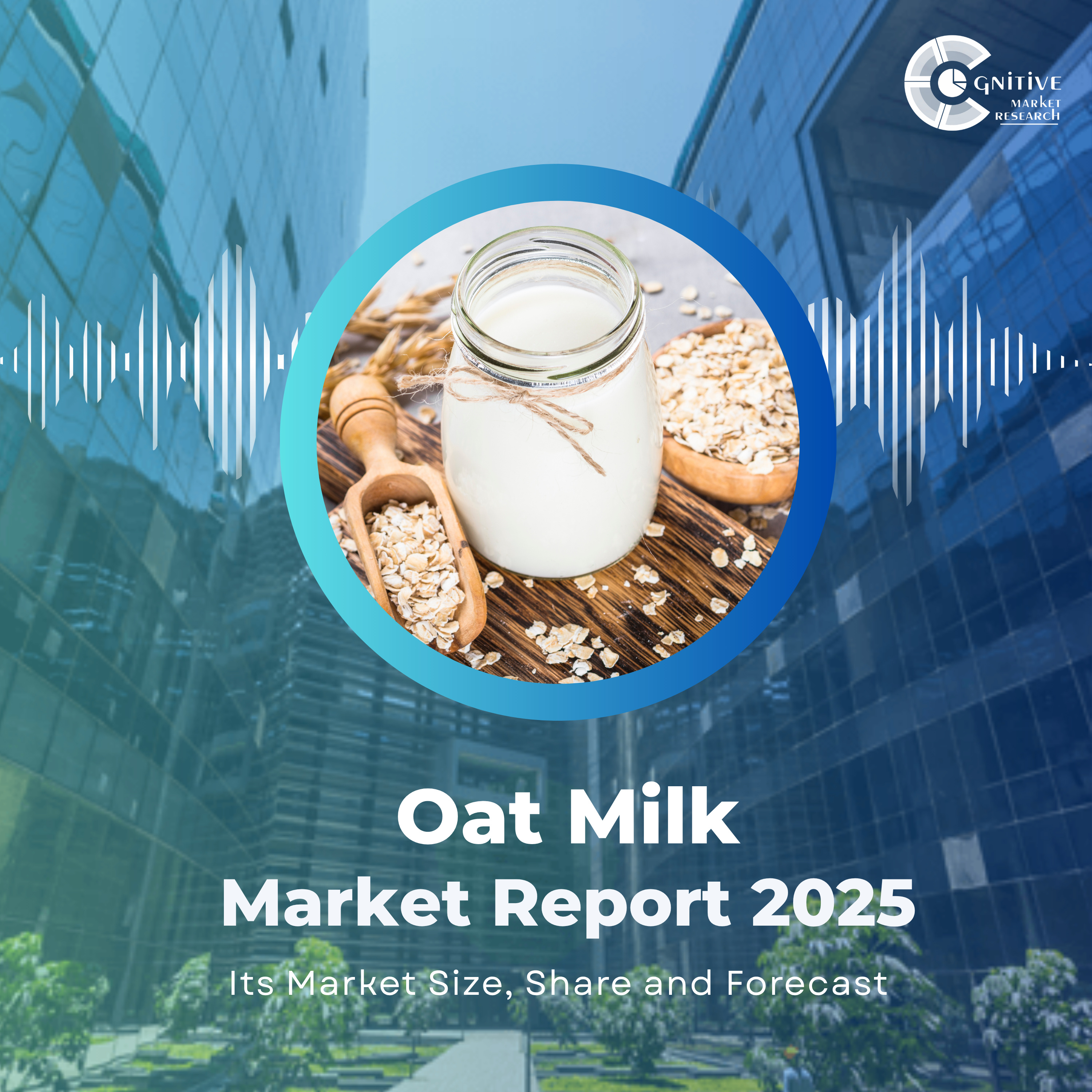 Oat Milk Market Size, Share, Forecast & Emerging Trends 2021-2033 episode artwork