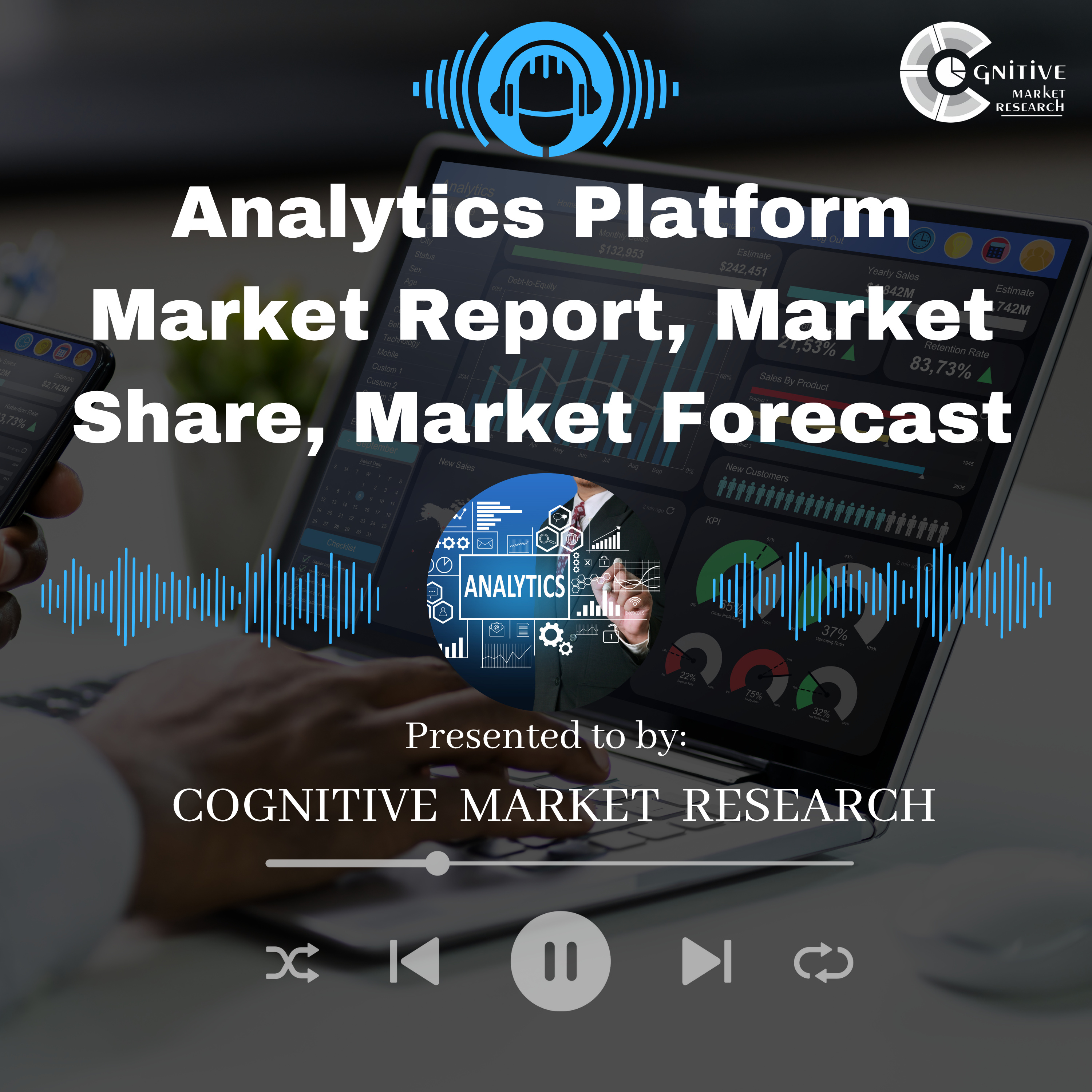 Analytics Platform Market Report, Market Size and It's Trends episode artwork
