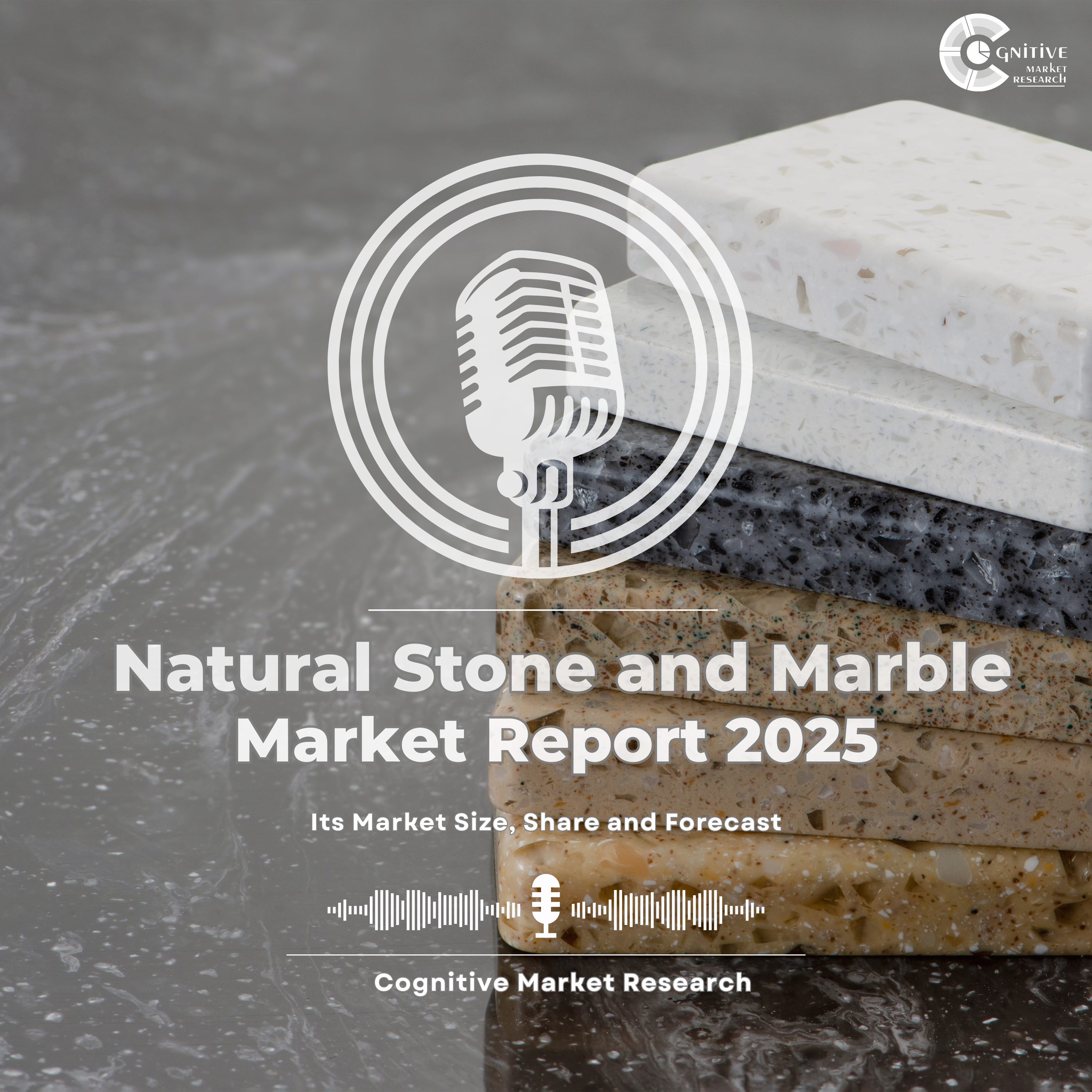 Natural Stone and Marble Market Report 2025 and its Market Trends, Share and Forecast episode artwork