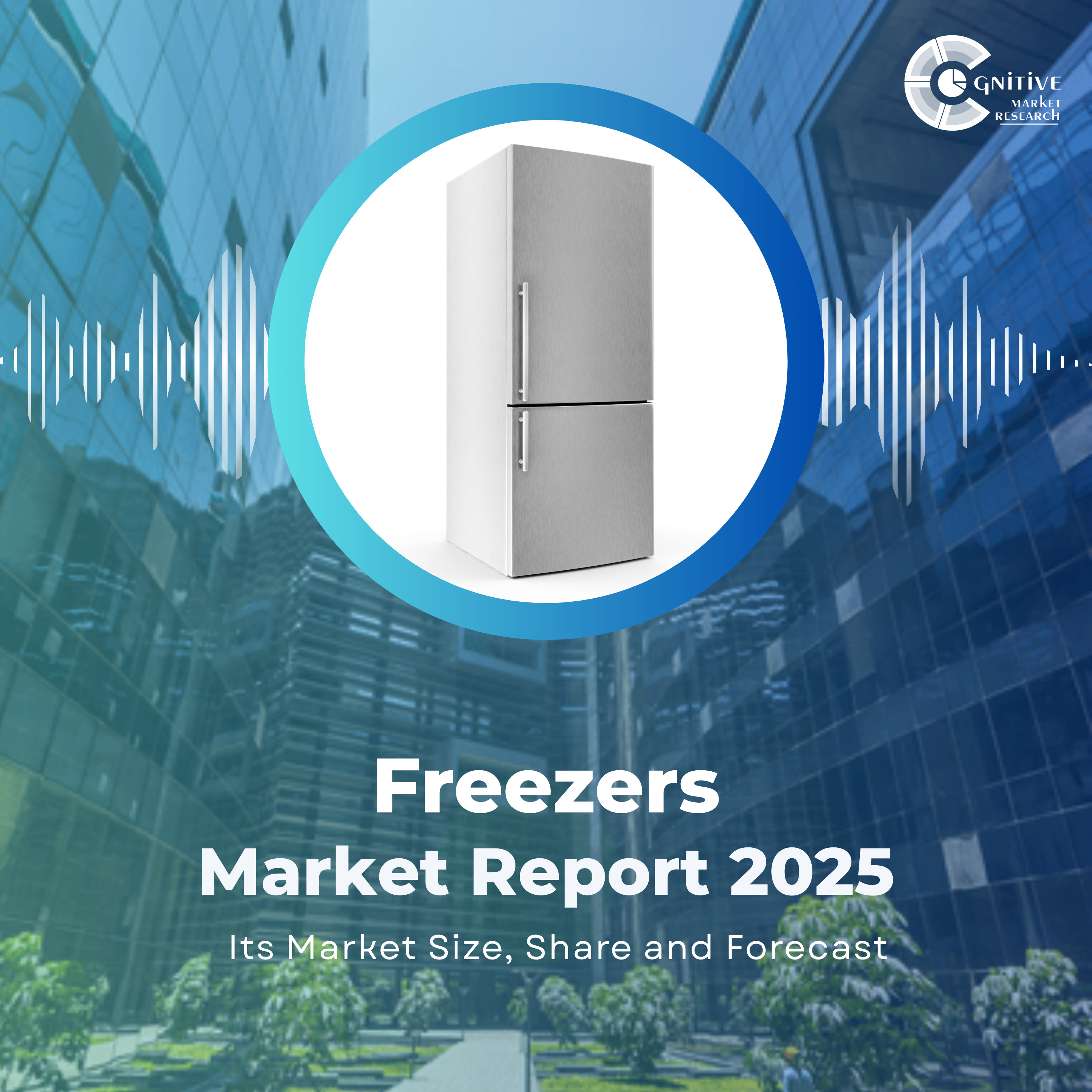  Freezers Market Size, Share, Forecast & Trend Analysis episode artwork
