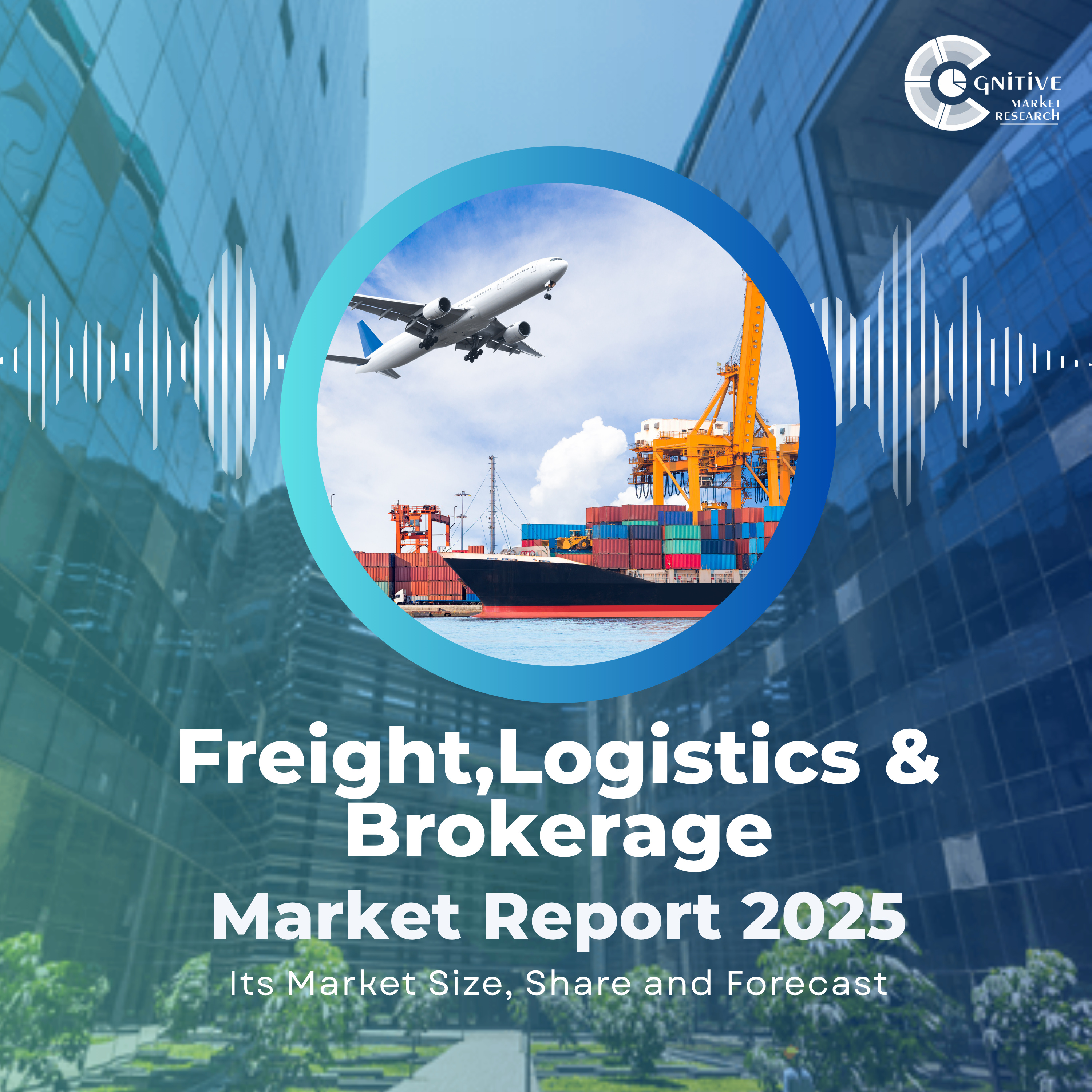 Freight Logistics Brokerage Market Size, Share, Forecast & Trends episode artwork