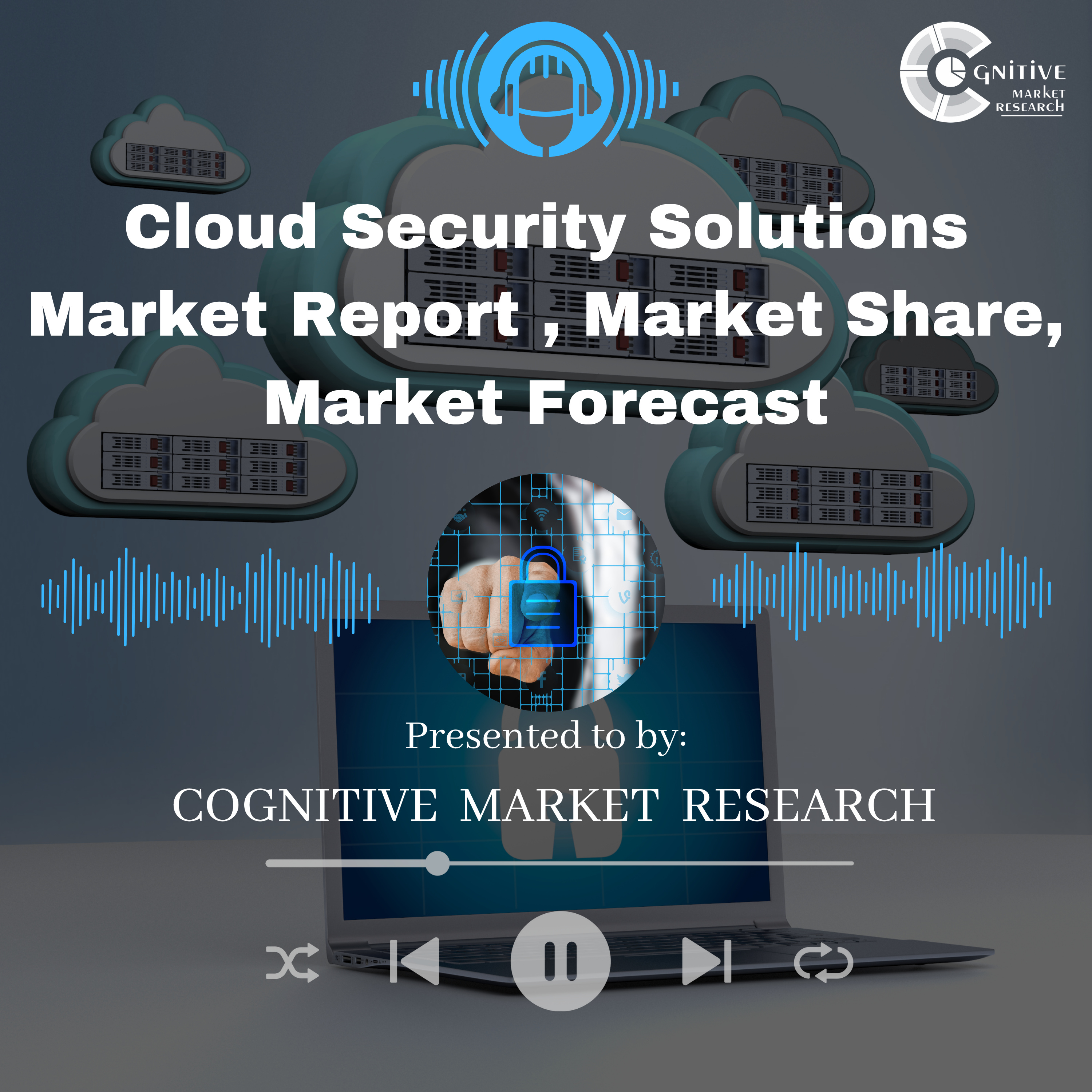 Cloud Security Solutions Market Report, Market Size and It's Trends episode artwork