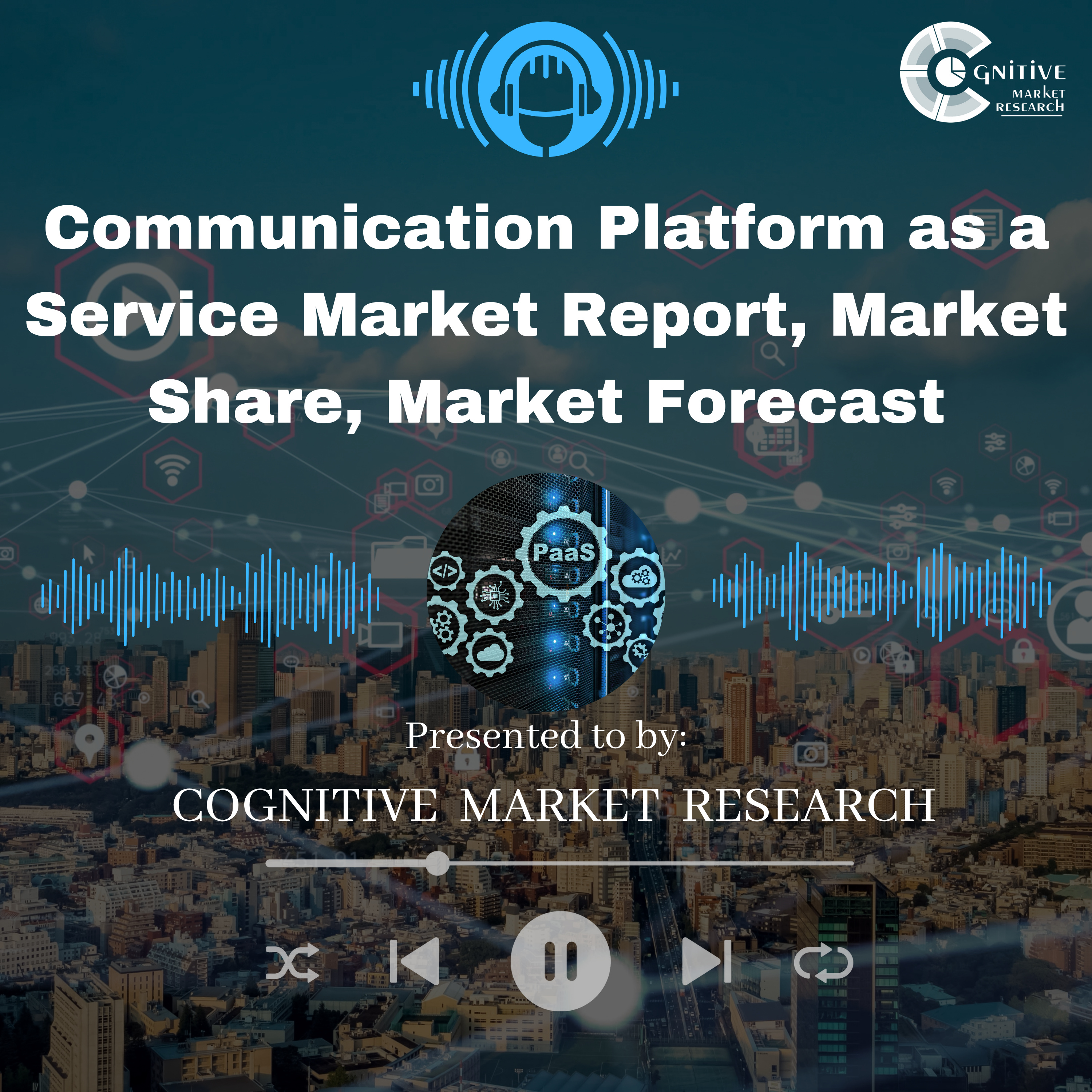 Communication Platform as a Service Market Report, Market Size and It's Size episode artwork