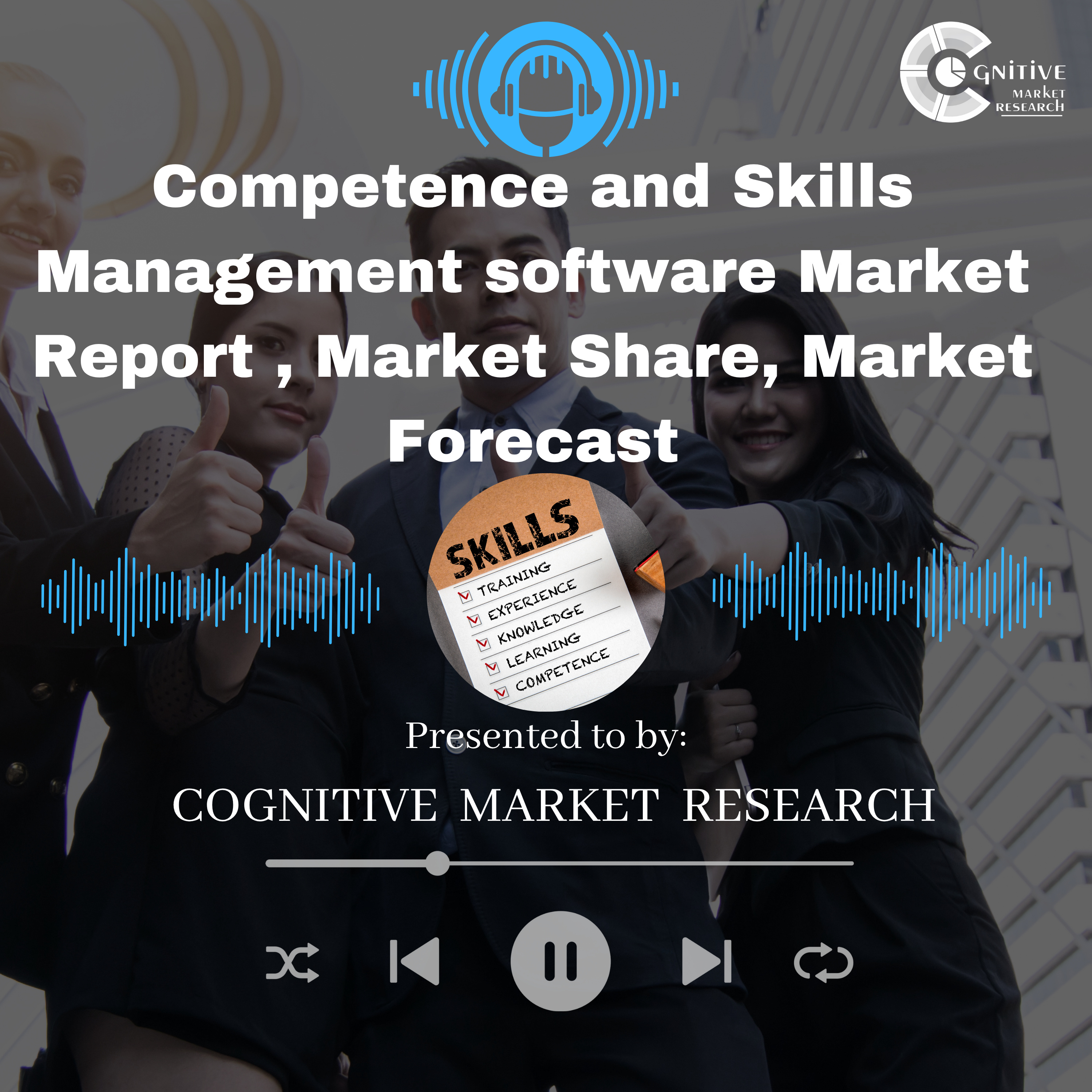 Competence and Skills Management software Market Report, Market Size and It's Trends episode artwork