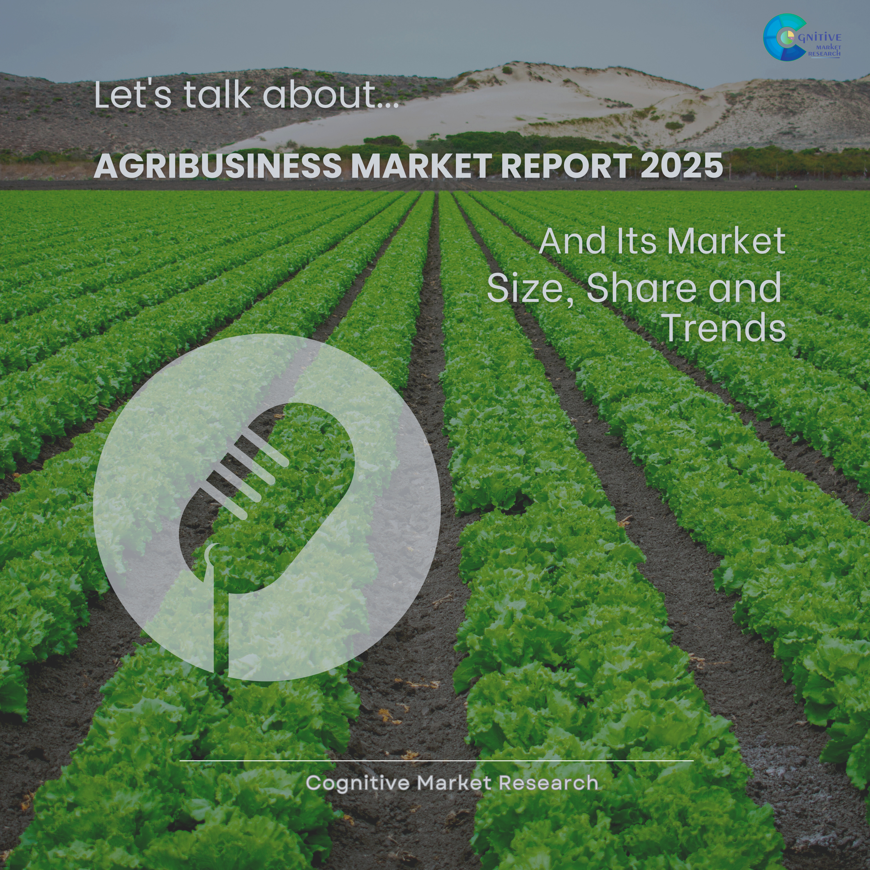Agribusiness Market Report 2025 and its Size Share and Trends  episode artwork