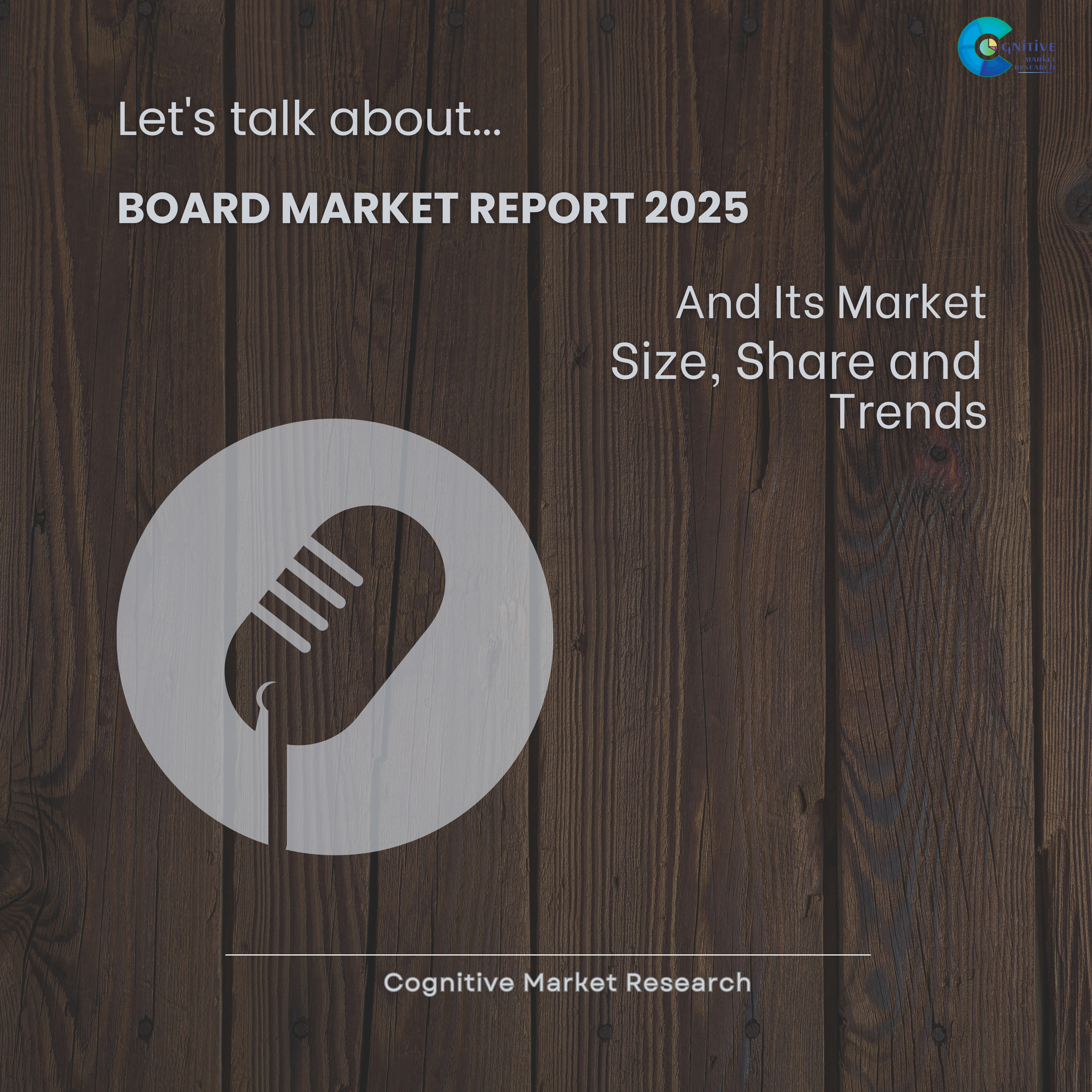 Board Market Report 2025 and its Size Share and Trends  episode artwork