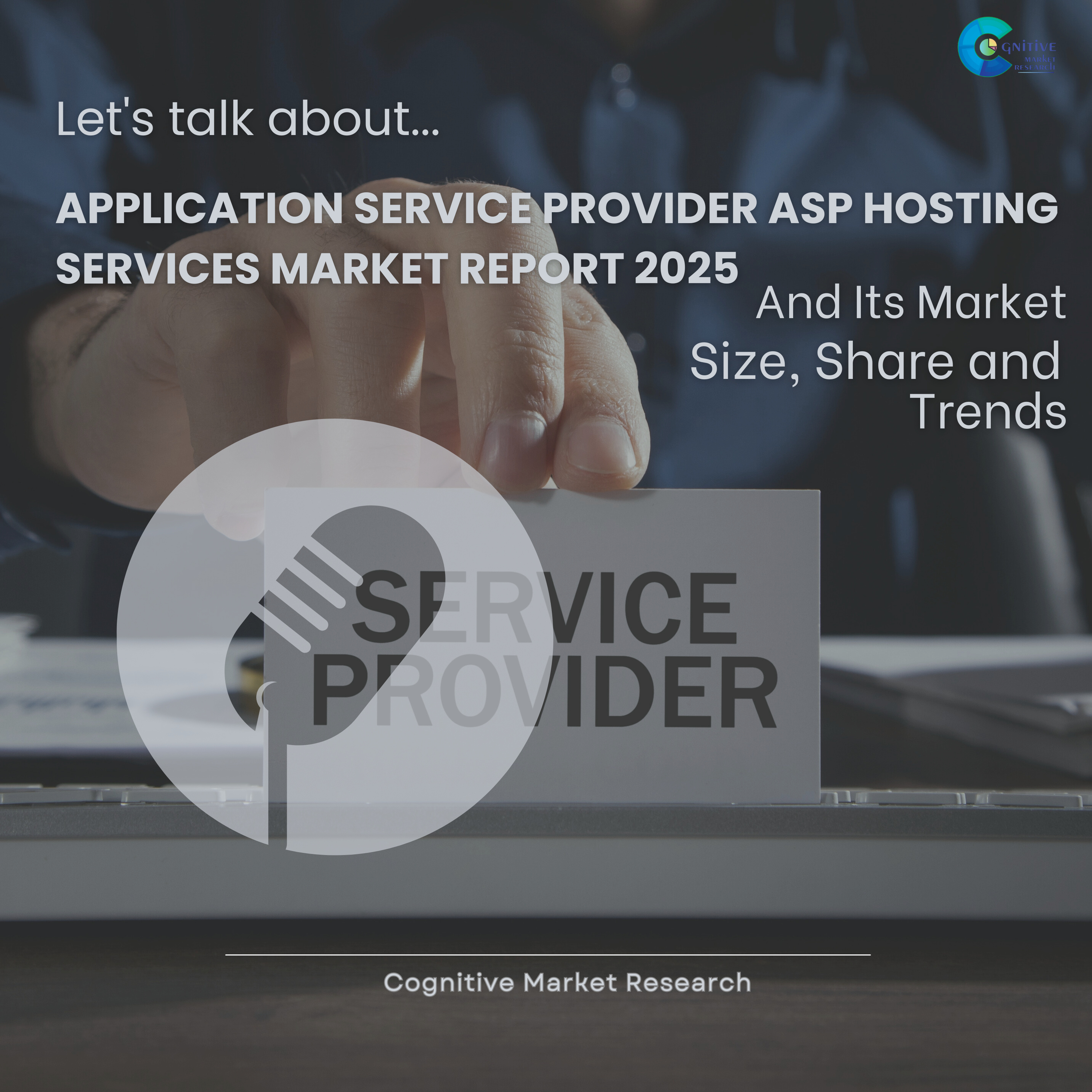 Application Service Provider ASP Hosting Services Market Report 2025 and its Size Share and Trends  episode artwork