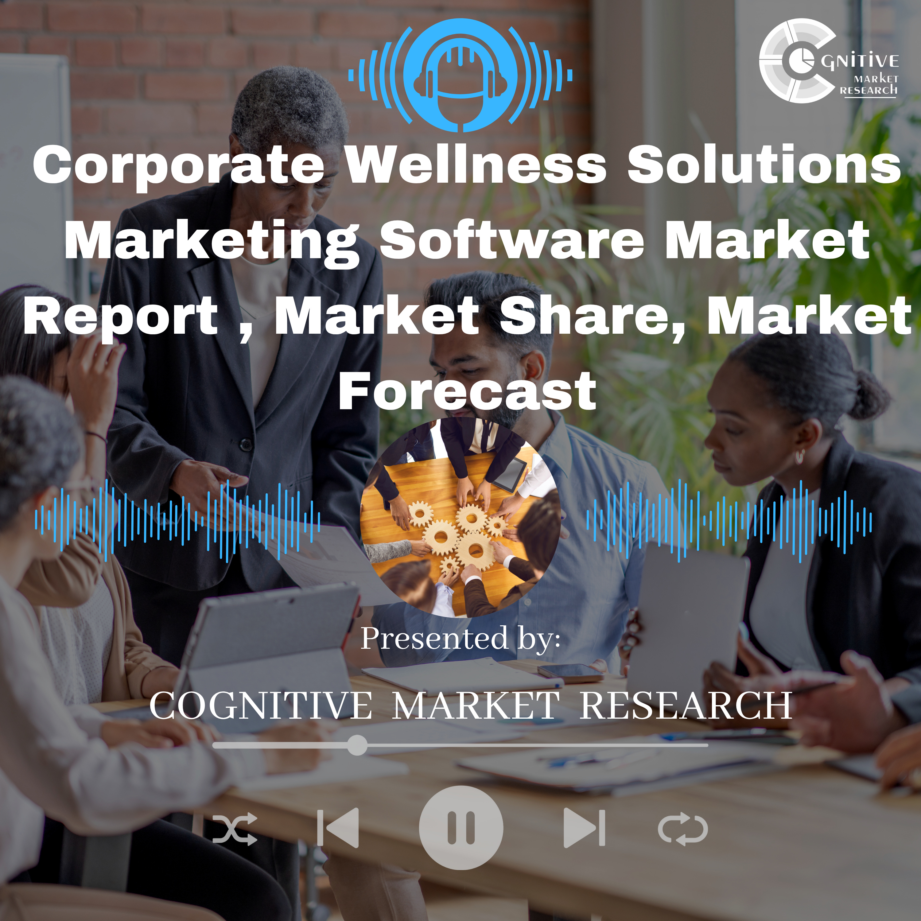 Corporate Wellness Solutions Market Report, Market Size and It's Trends episode artwork
