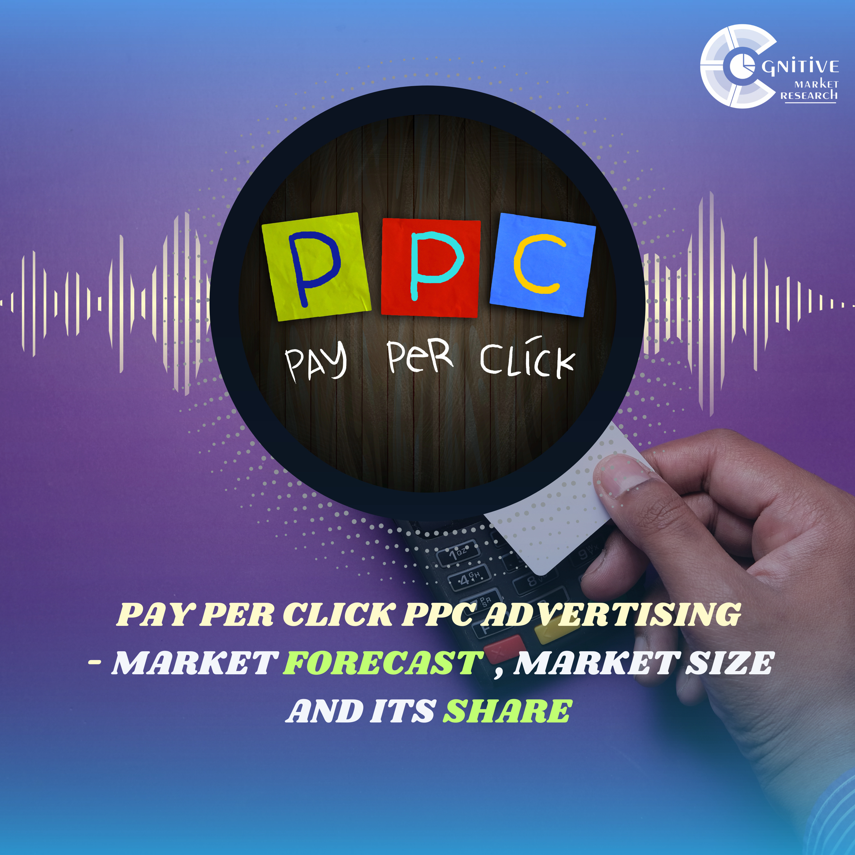 Pay per click PPC Advertising Market Forecast , Size and its Share episode artwork