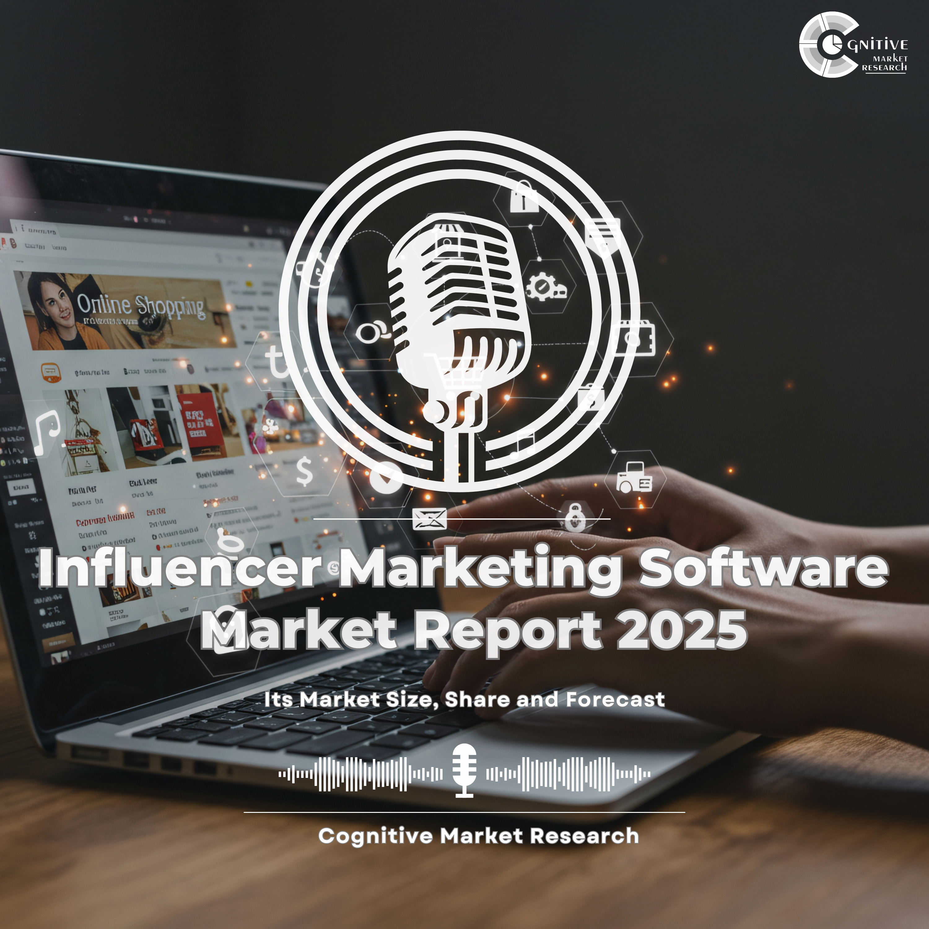 Influencer Marketing Software Market Report 2025 and its Market Trends, Share and Forecast episode artwork