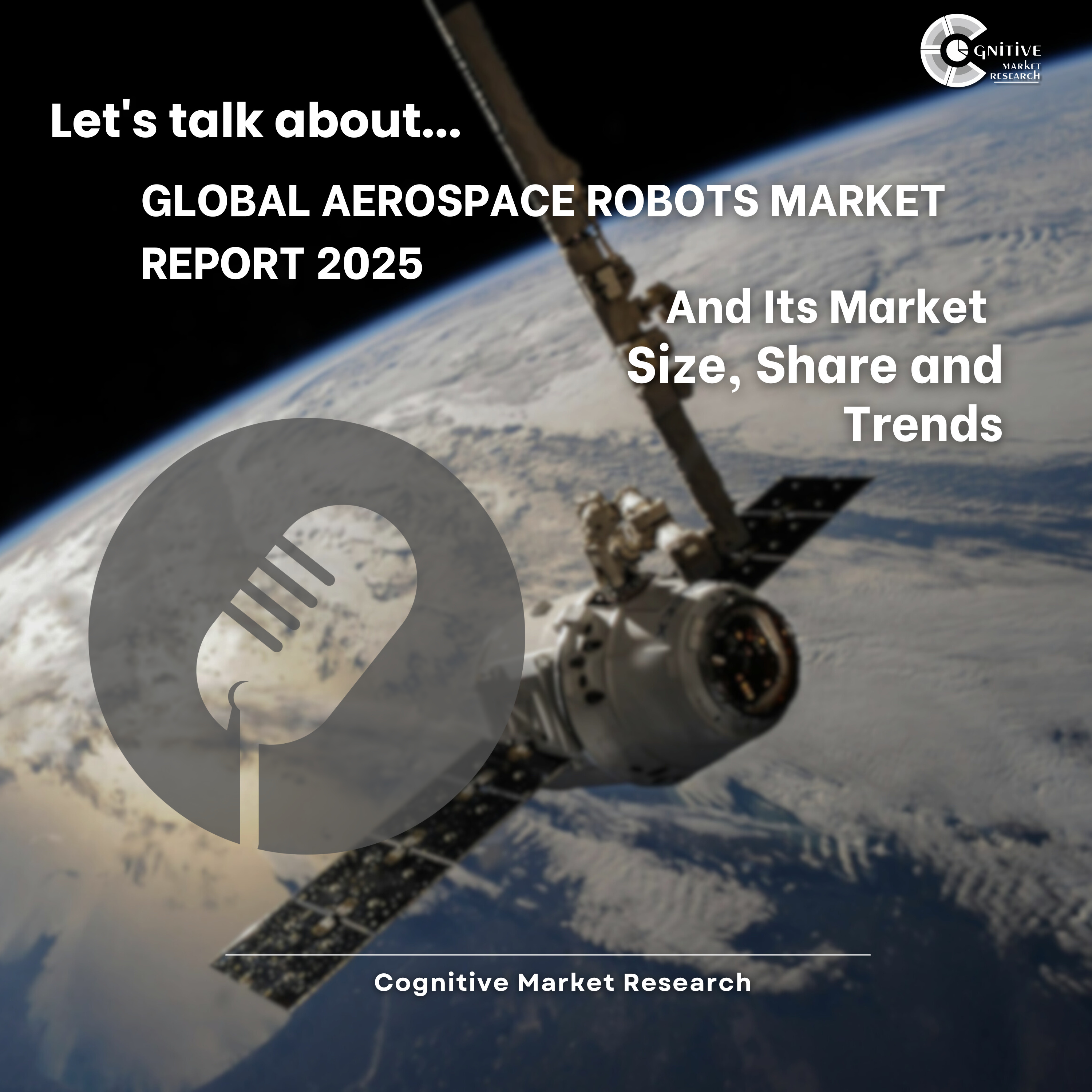 Global Aerospace Robots Market Report 2025 And Its Market Size, Share and Trends episode artwork