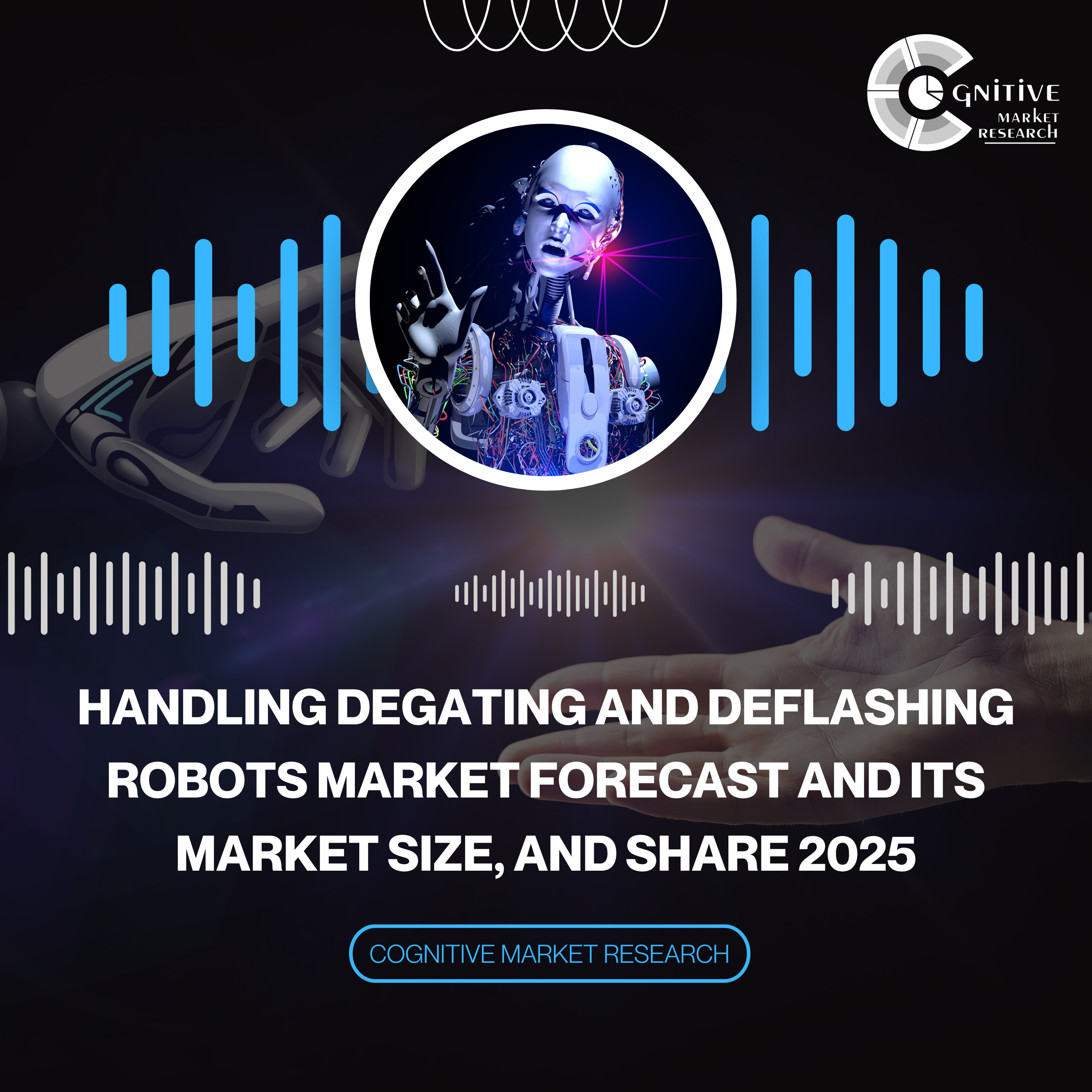 Handling Degating and Deflashing Robots Market Forecast and its Market Size, and Share 2025 episode artwork