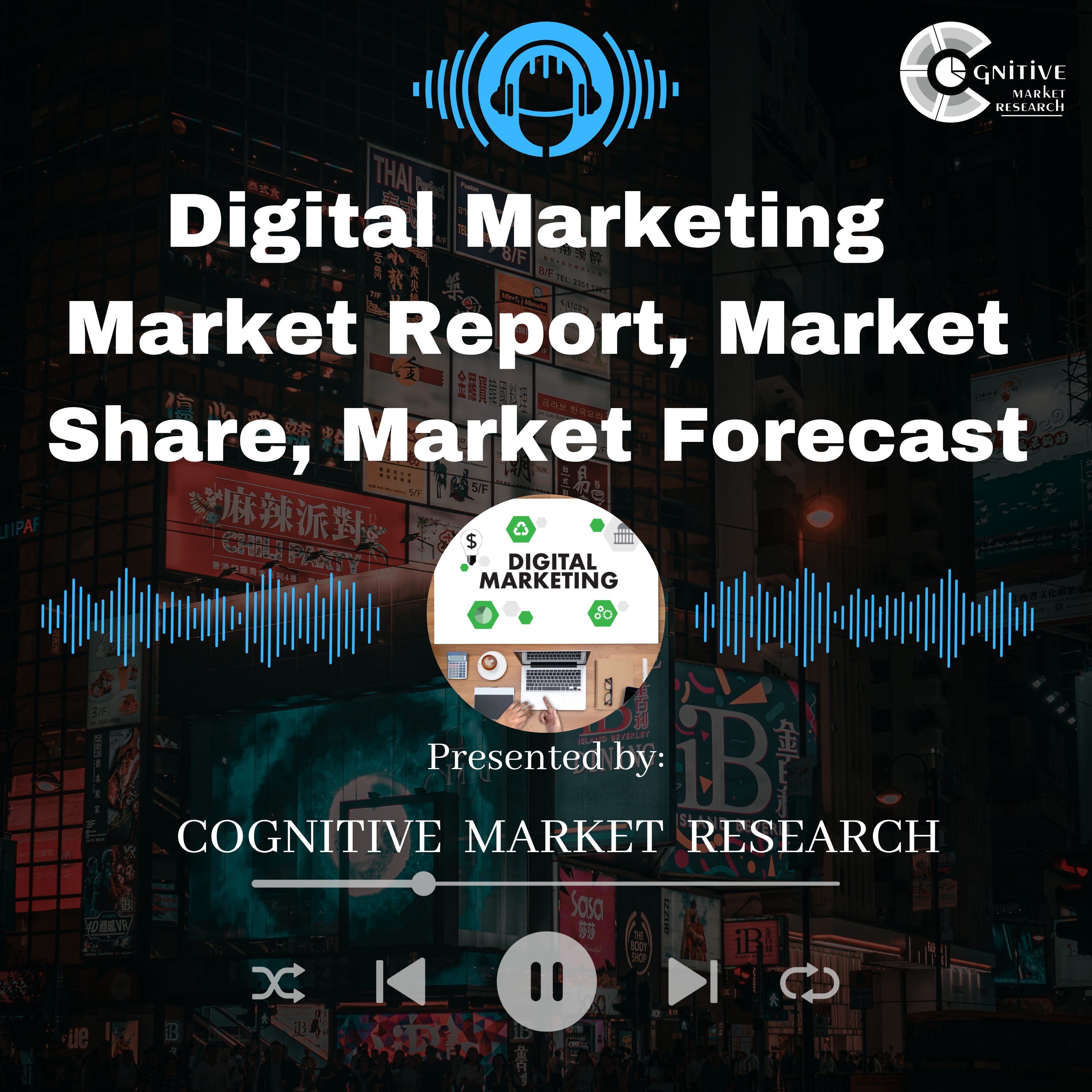 Digital Marketing Market Report, Market Size and It's Trends episode artwork