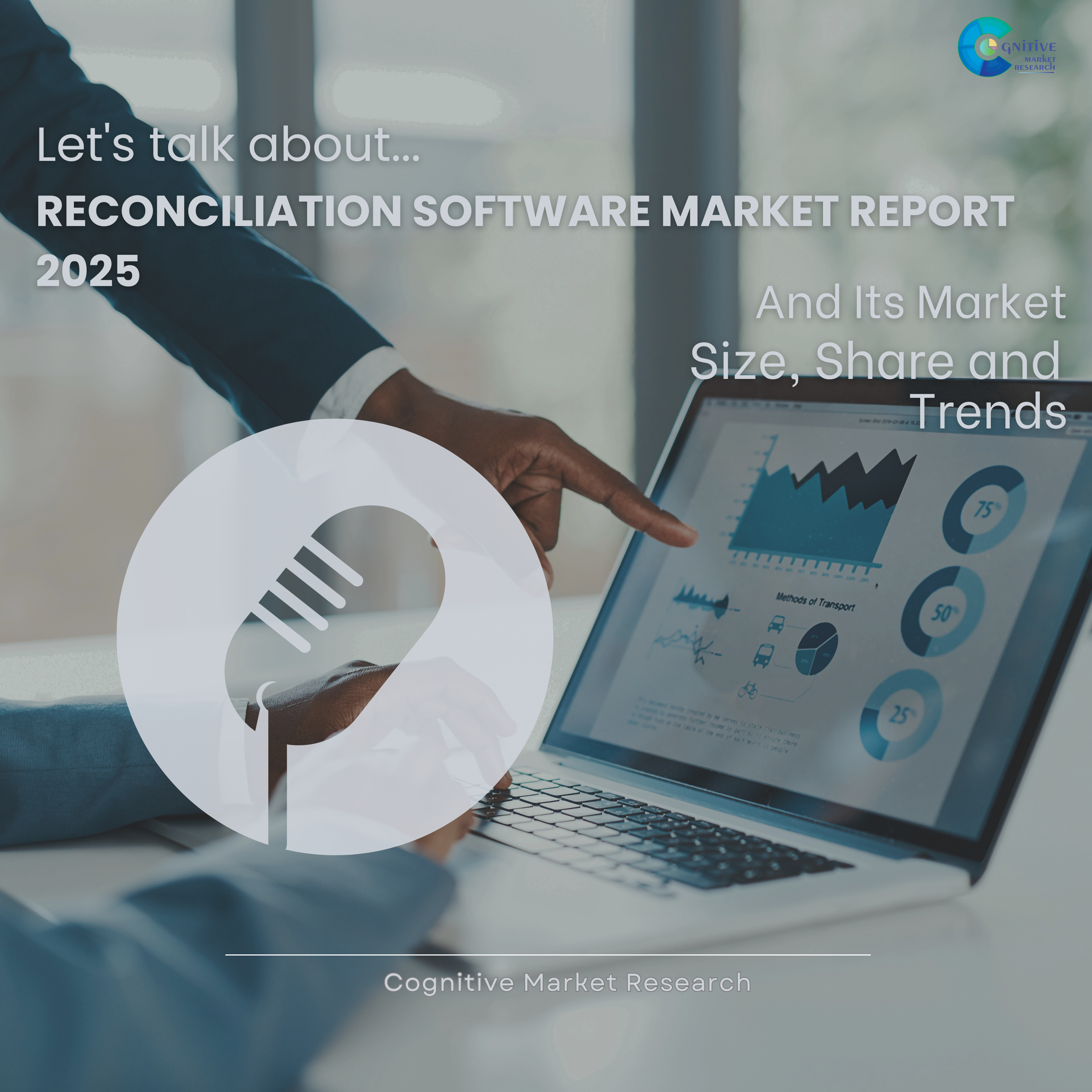 Reconciliation Software Market Report 2025 and its Size Share and Trends  episode artwork