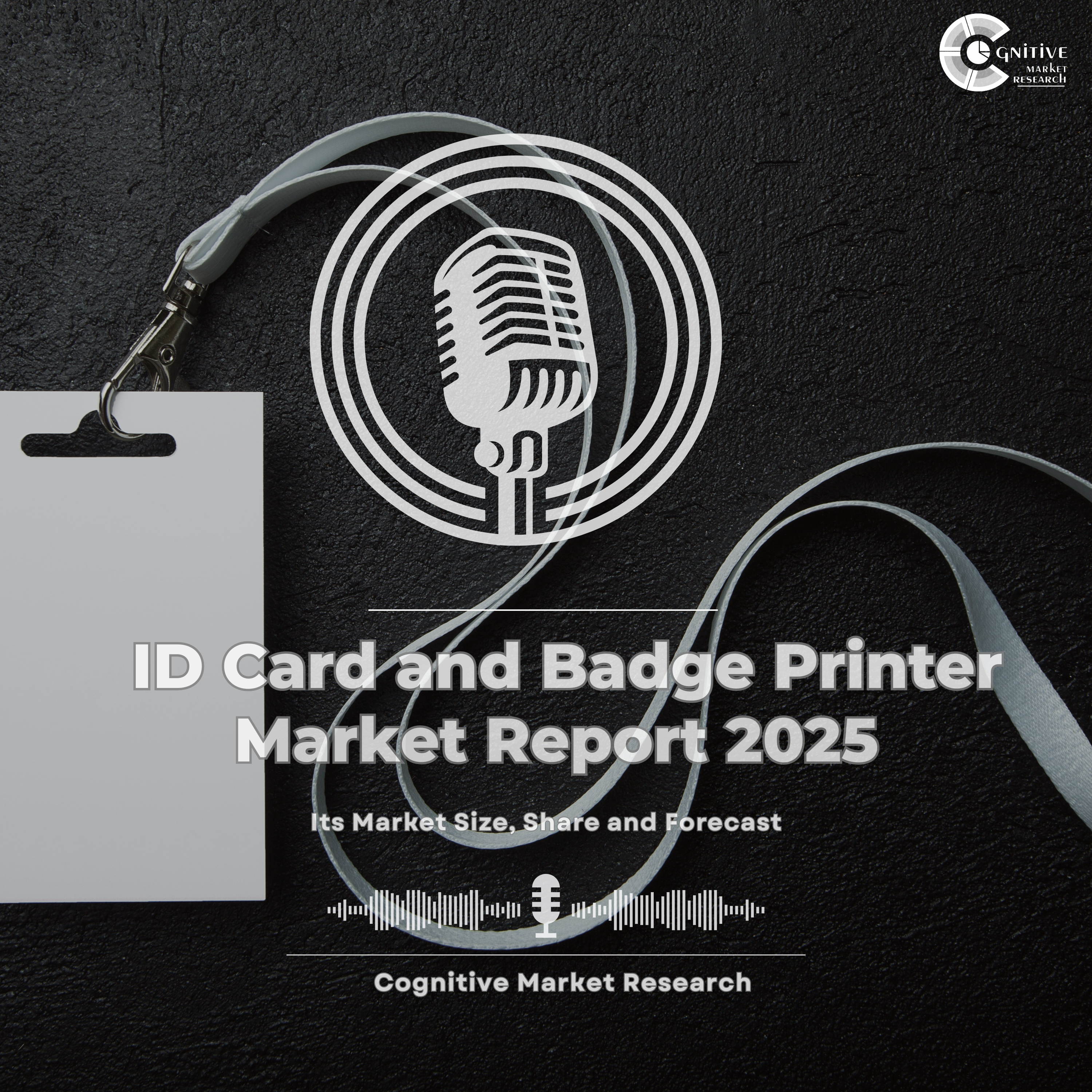 Global ID Card Printer Market Report 2025 and its Market Trends, Share and Forecast episode artwork