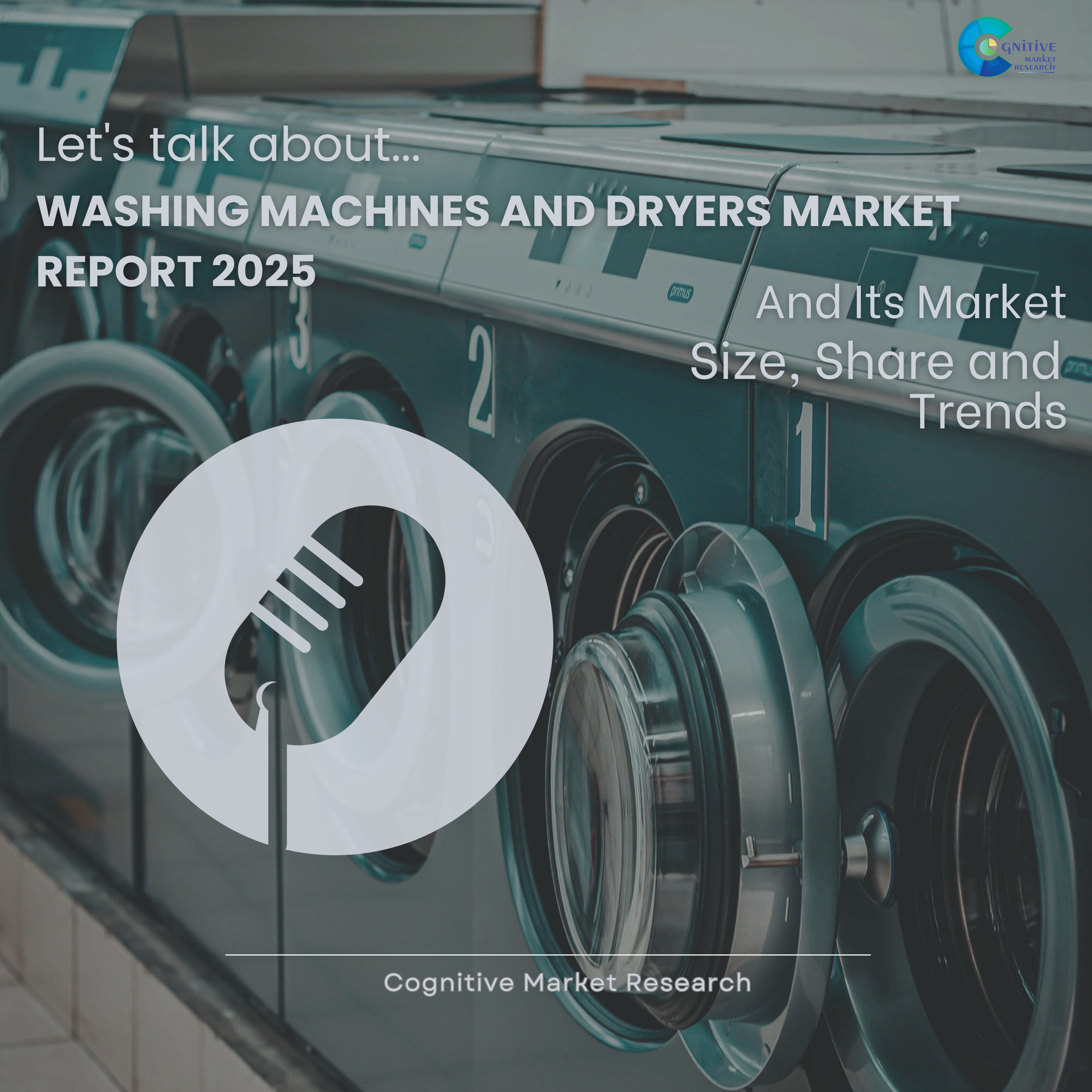 Washing Machines and Dryers Market Report 2025 and its Size Share and Trends  episode artwork