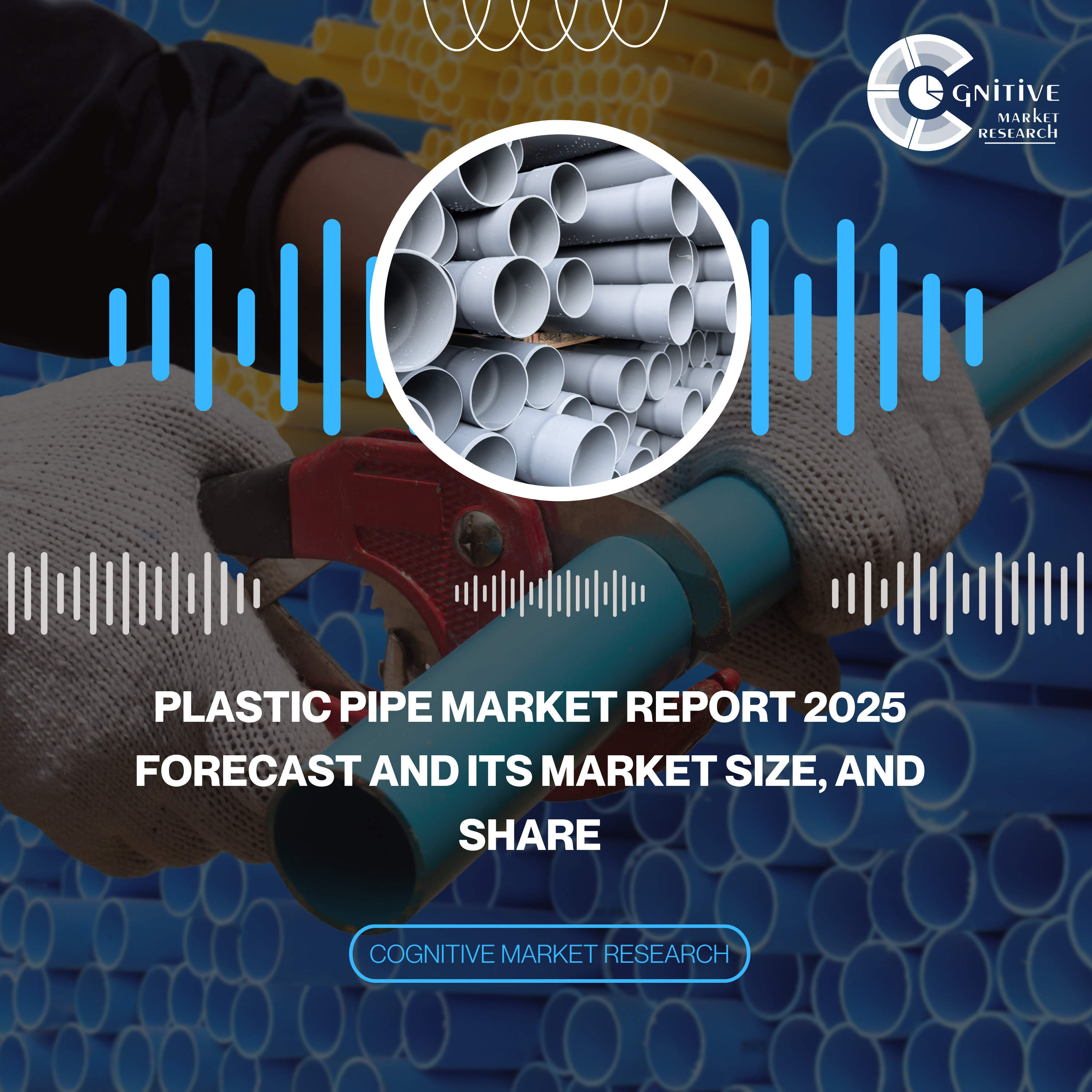 Plastic Pipe Market Report 2025 Forecast and its Market Size, and Share episode artwork