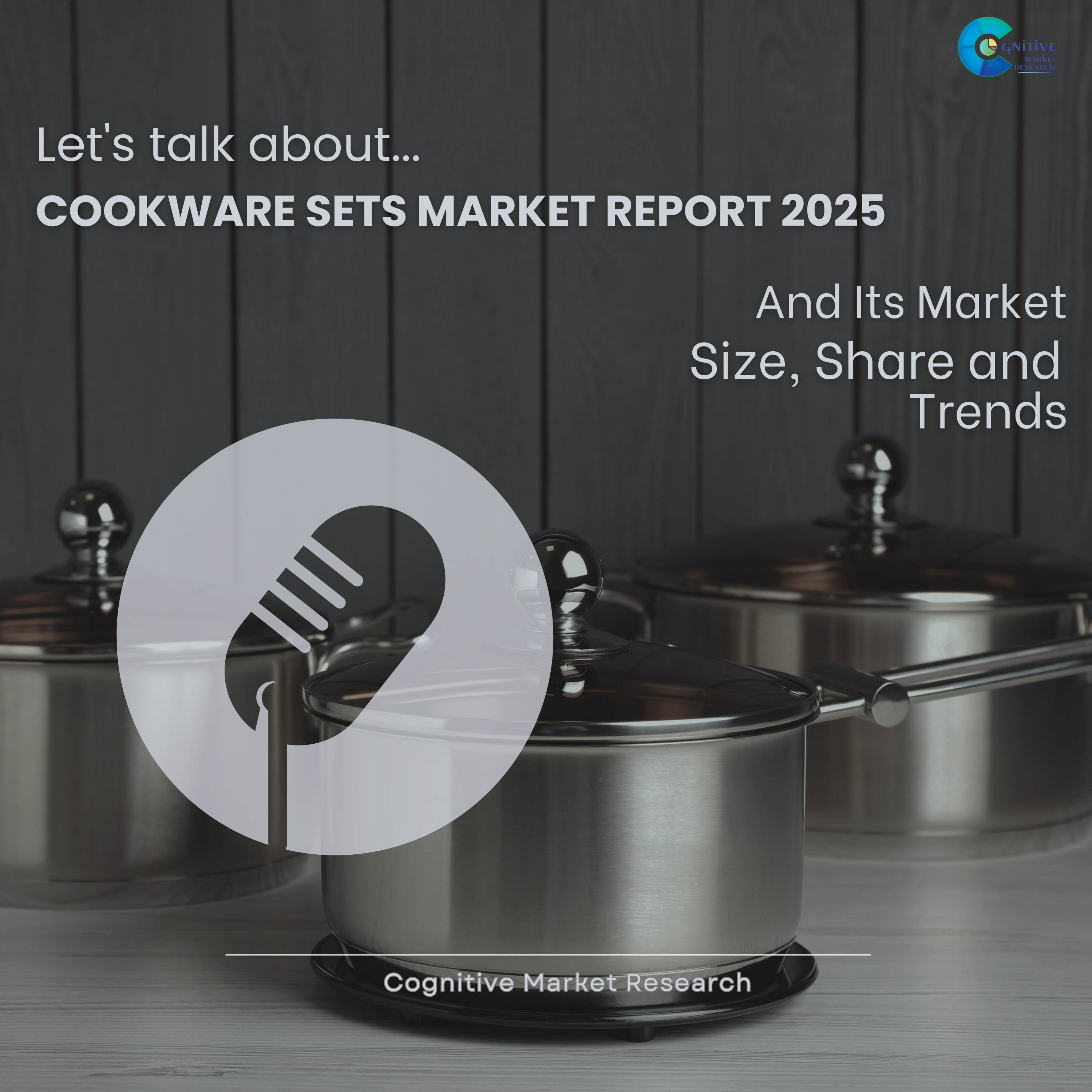 Cookware Sets Market Report 2025 and its Size Share and Trends  episode artwork