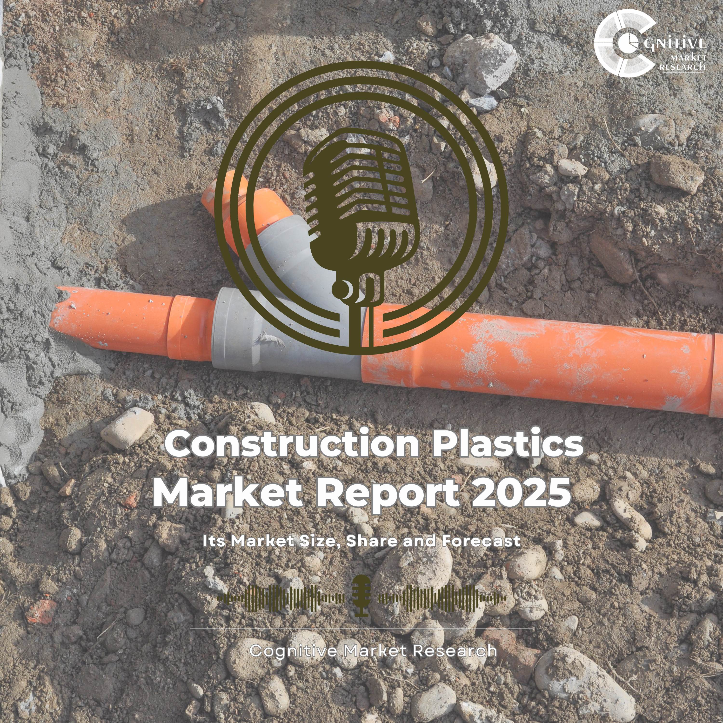 Construction Plastics Market and its Market Size, Forecast, and Share episode artwork