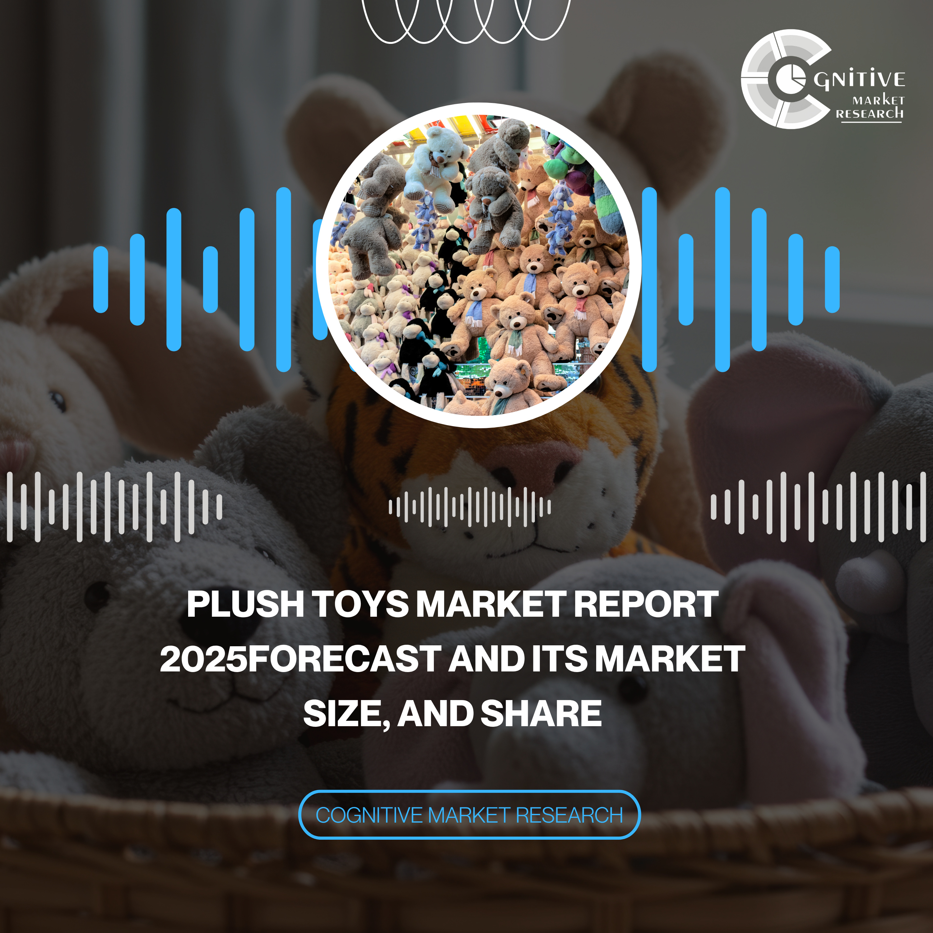 Plush Toys Market Report 2025Forecast and its Market Size, and Share episode artwork