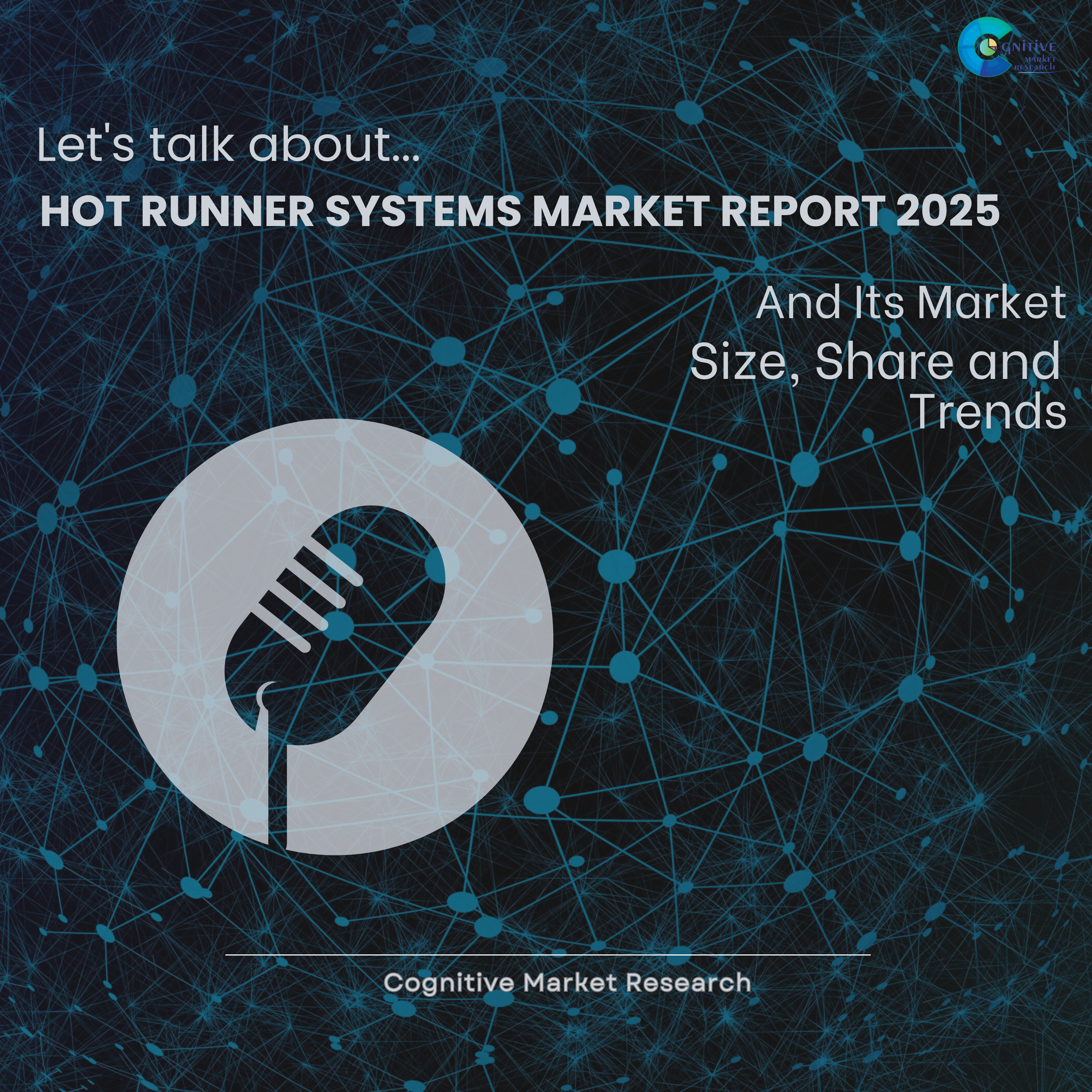 Hot Runner Systems Market Report 2025 and its Size Share and Trends  episode artwork