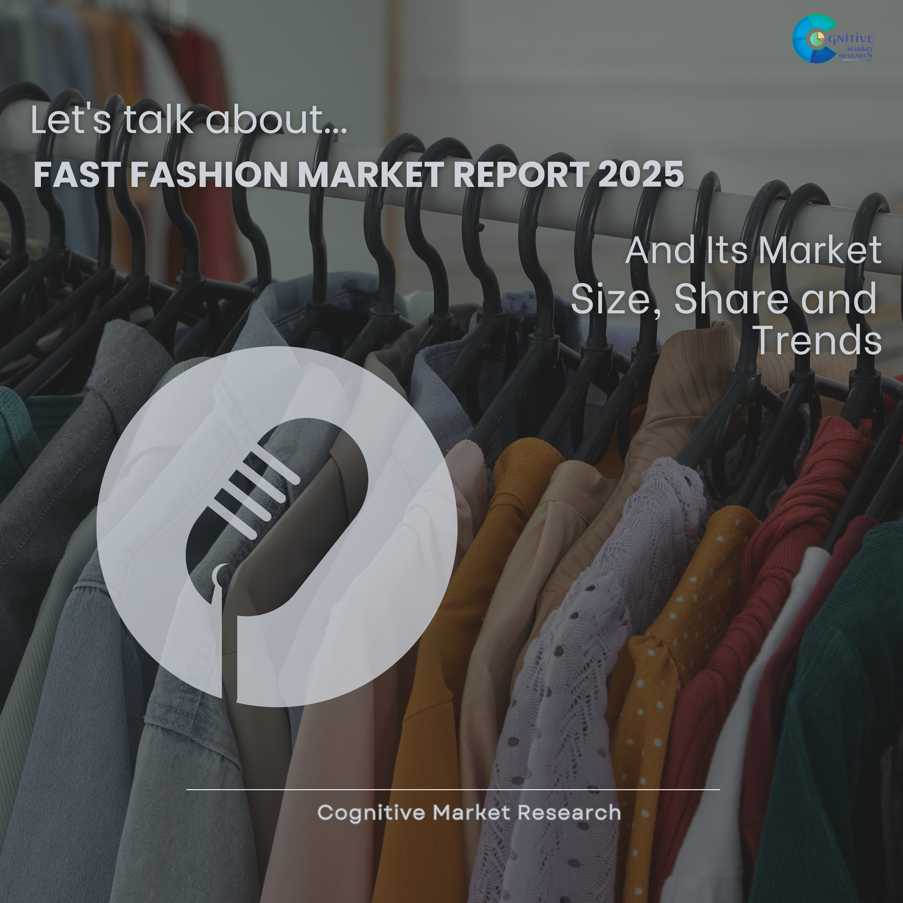 Fast Fashion Market Report 2025 and its Size Share and Trends  episode artwork