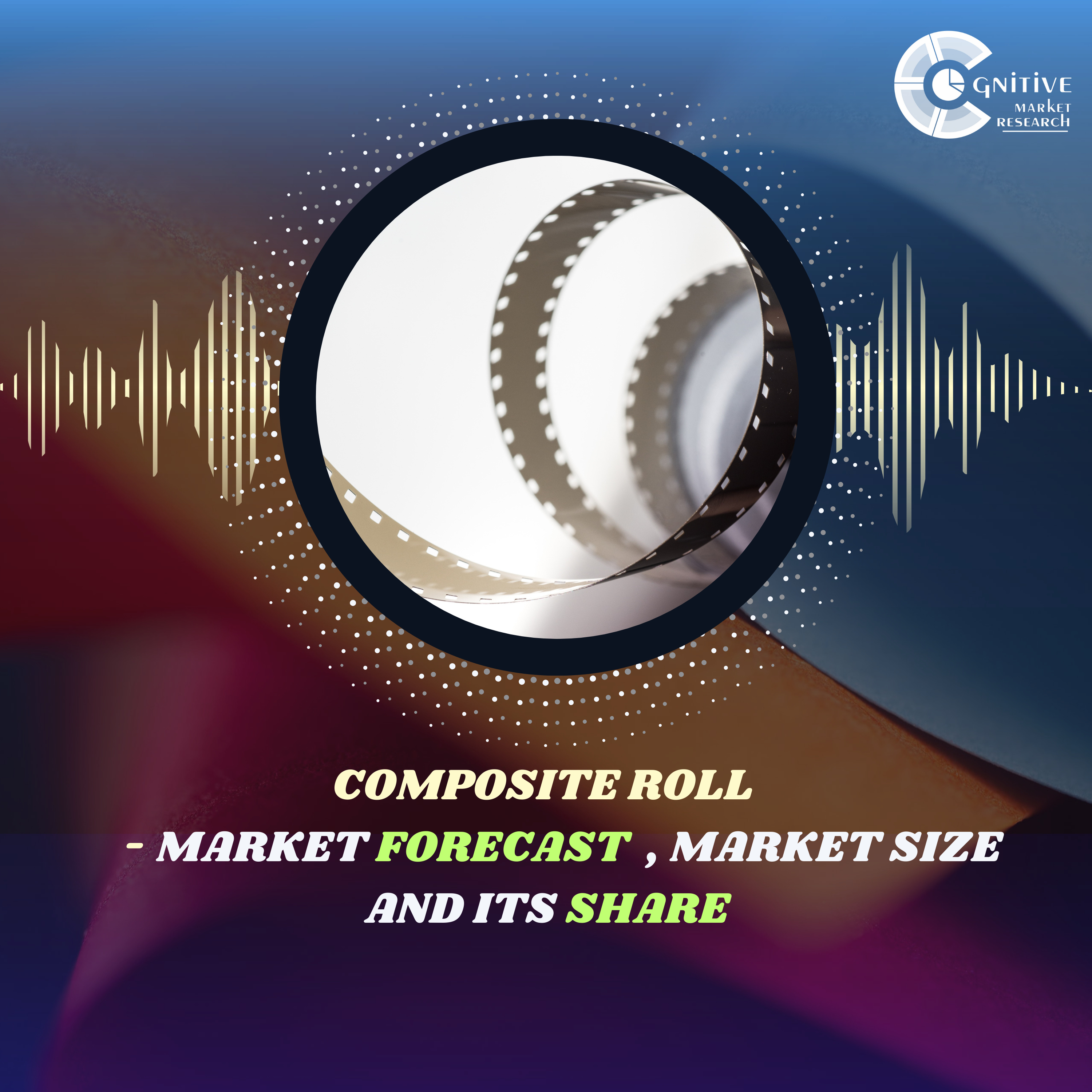 Composite Roll Market Forecast , Size and its Share episode artwork