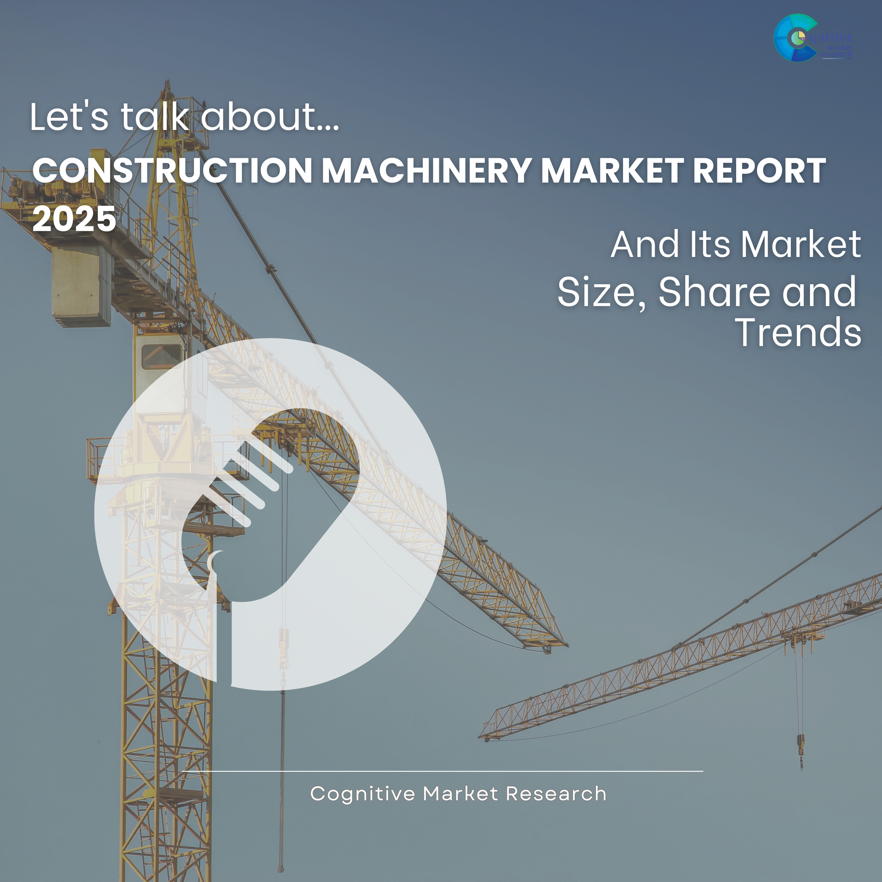 Construction Machinery Market Report 2025 and its Size Share and Trends episode artwork