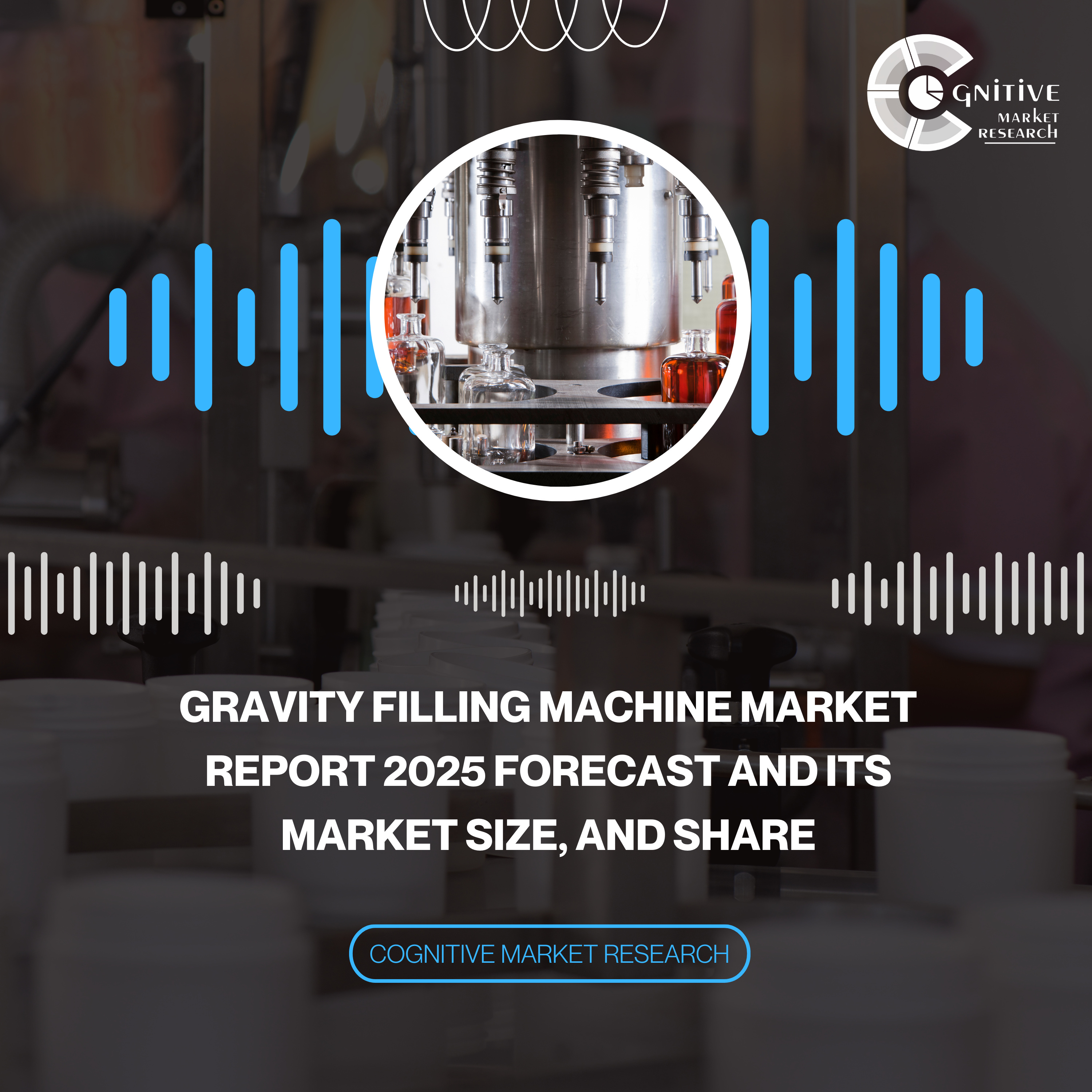 Gravity Filling Machine Market Report 2025 Forecast and its Market Size, and Share episode artwork