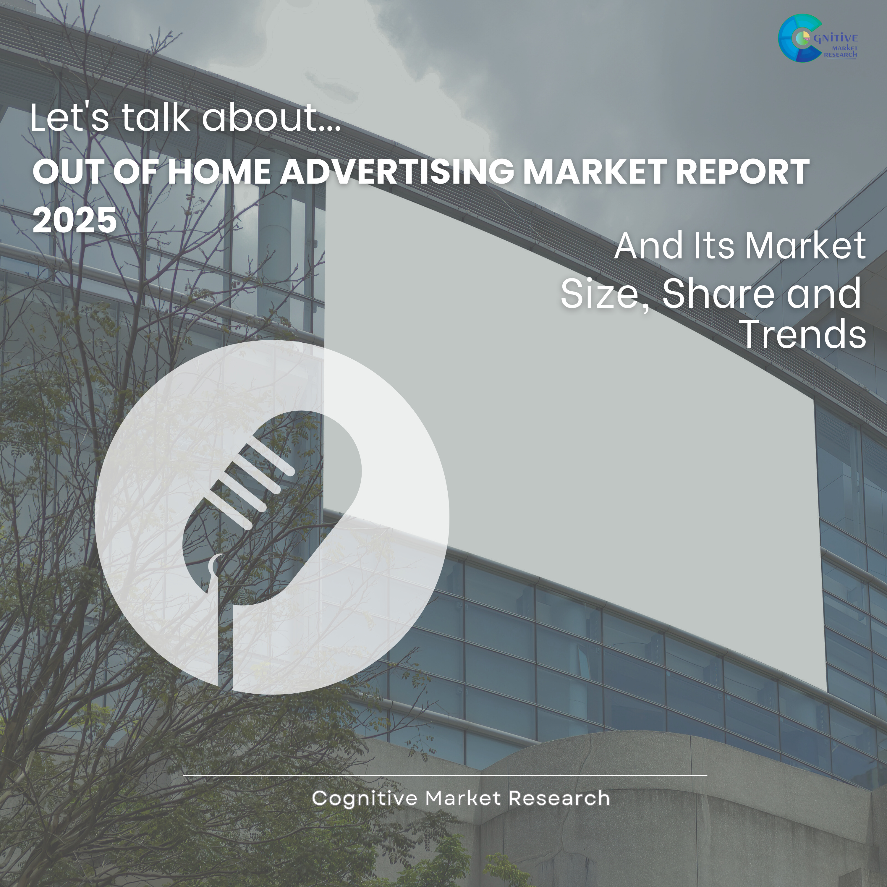 Out of home Advertising Market Report 2025 and its Size Share and Trends episode artwork