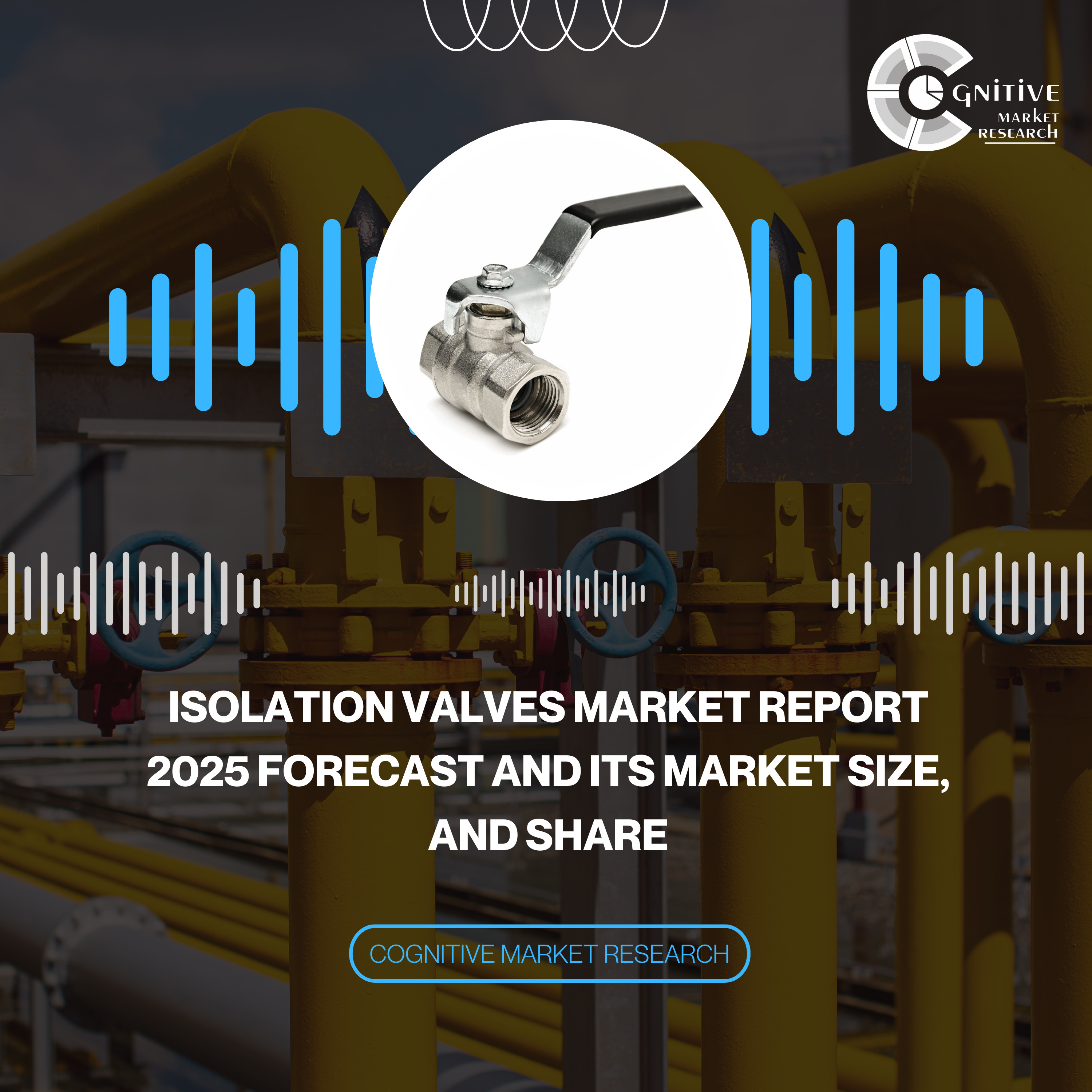 Isolation Valves Market Report 2025 Forecast and its Market Size, and Share episode artwork