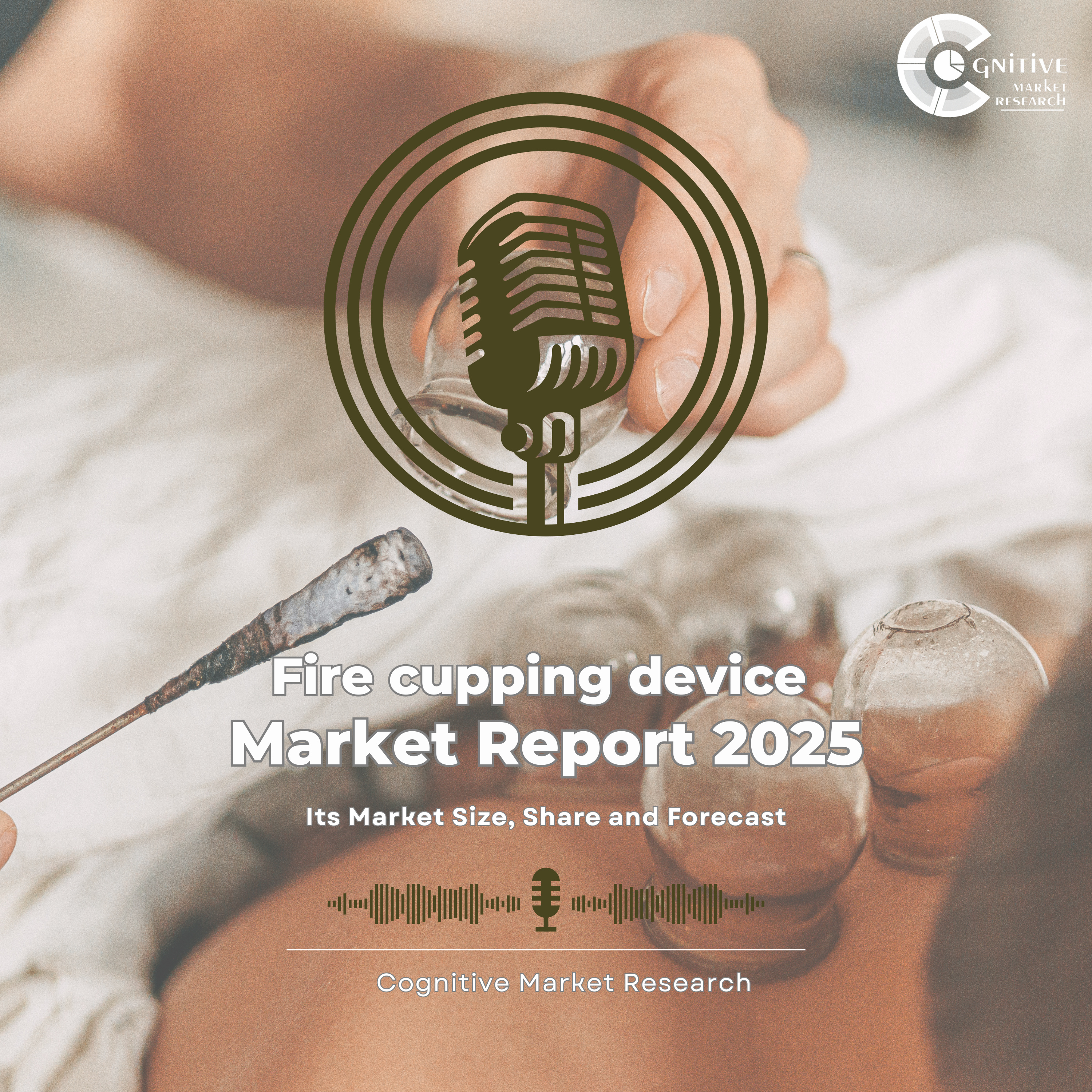 Fire Cupping Device Market and its Market Size, Forecast, and Share episode artwork