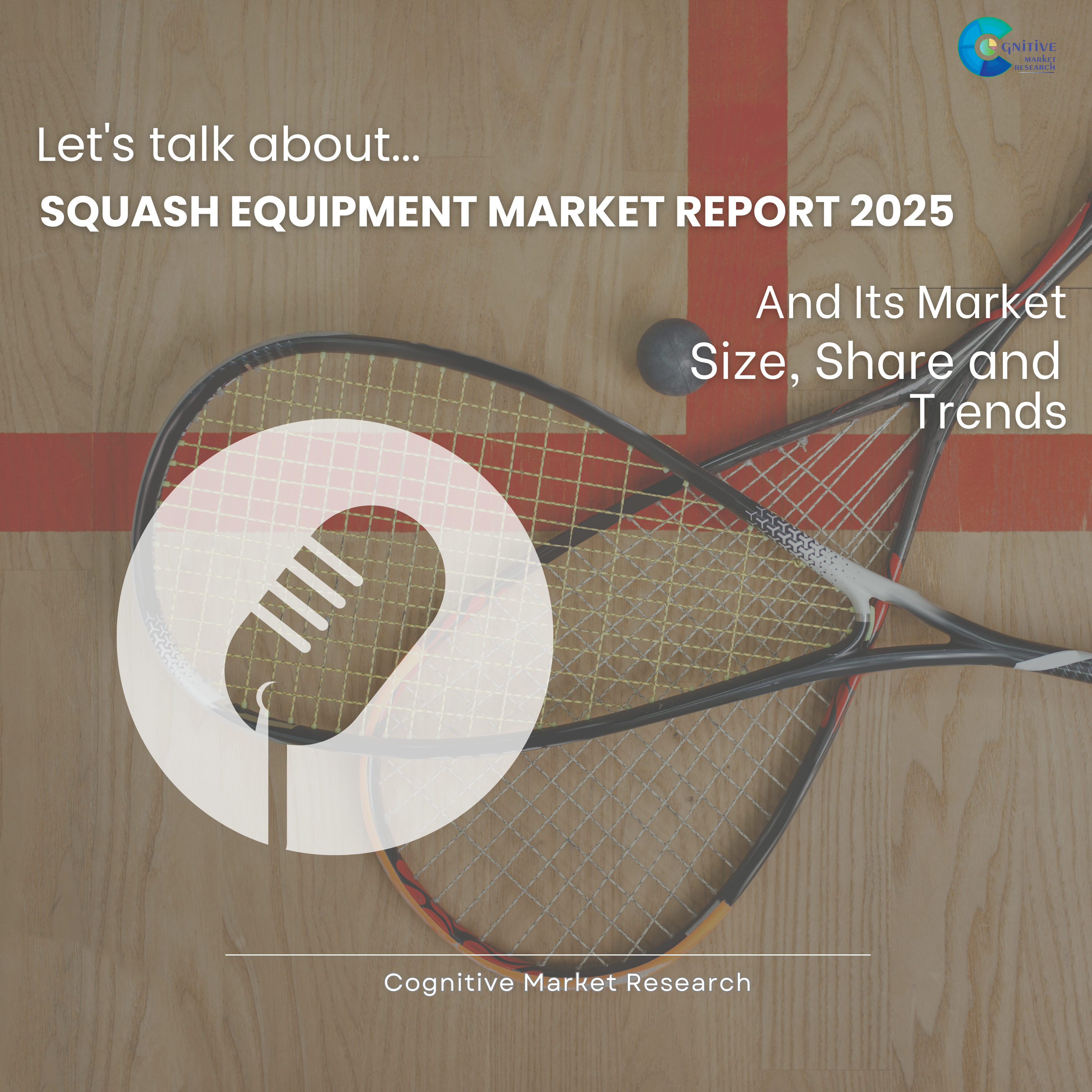 Squash Equipment Market Report 2025 and its Size Share and Trends episode artwork