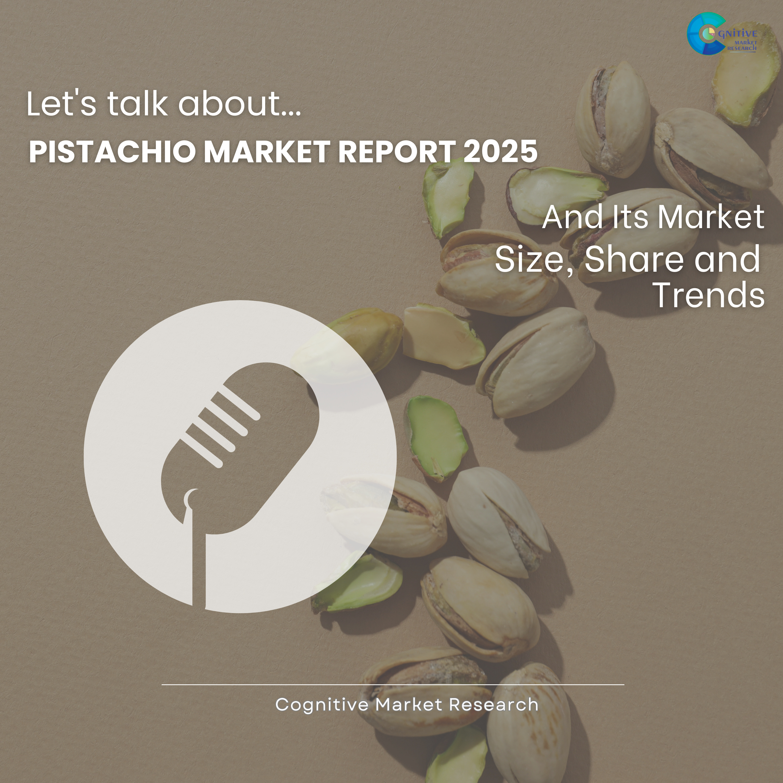 Pistachio Market Report 2025 and its Size Share and Trends episode artwork