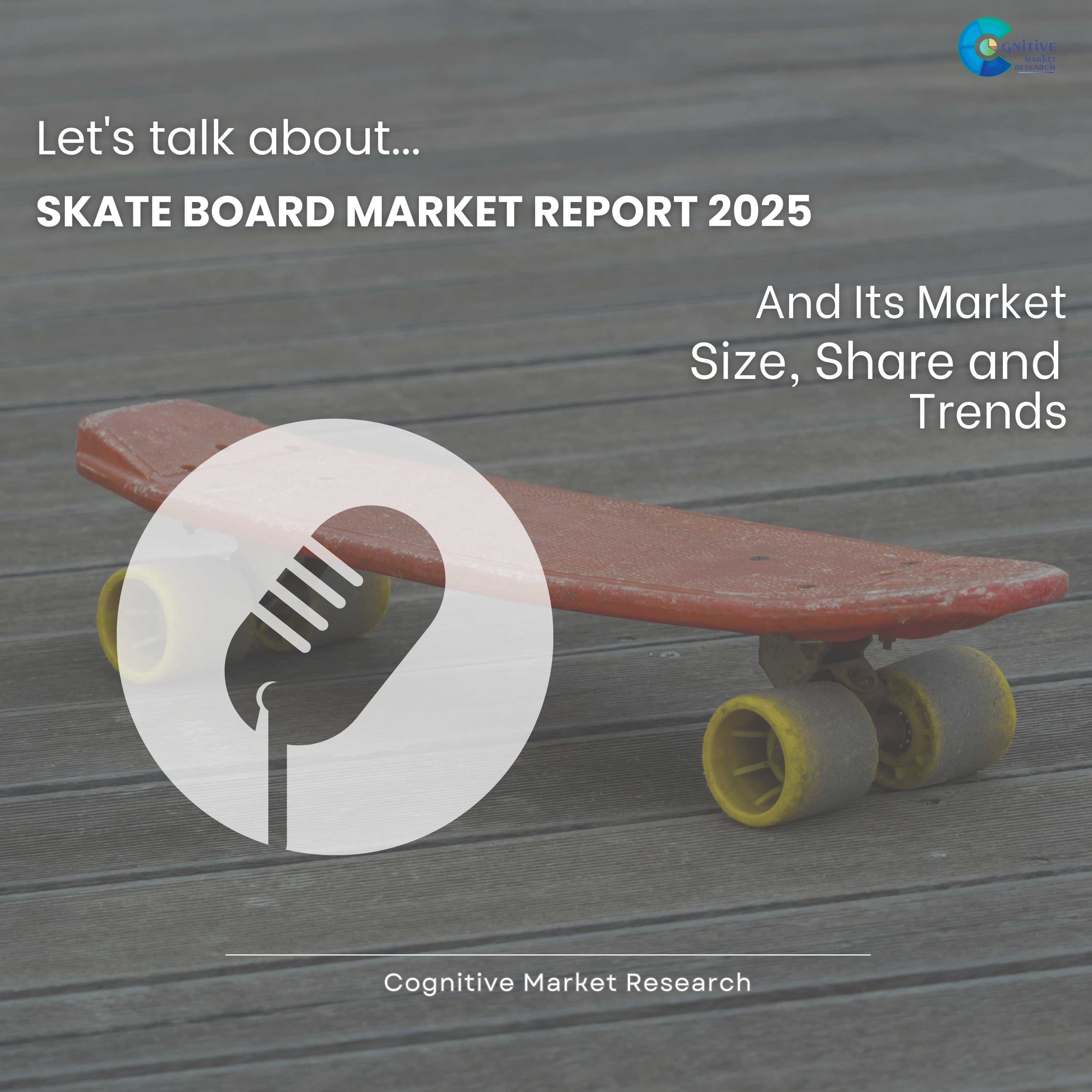Skate Board Market Report 2025 and its Size Share and Trends episode artwork