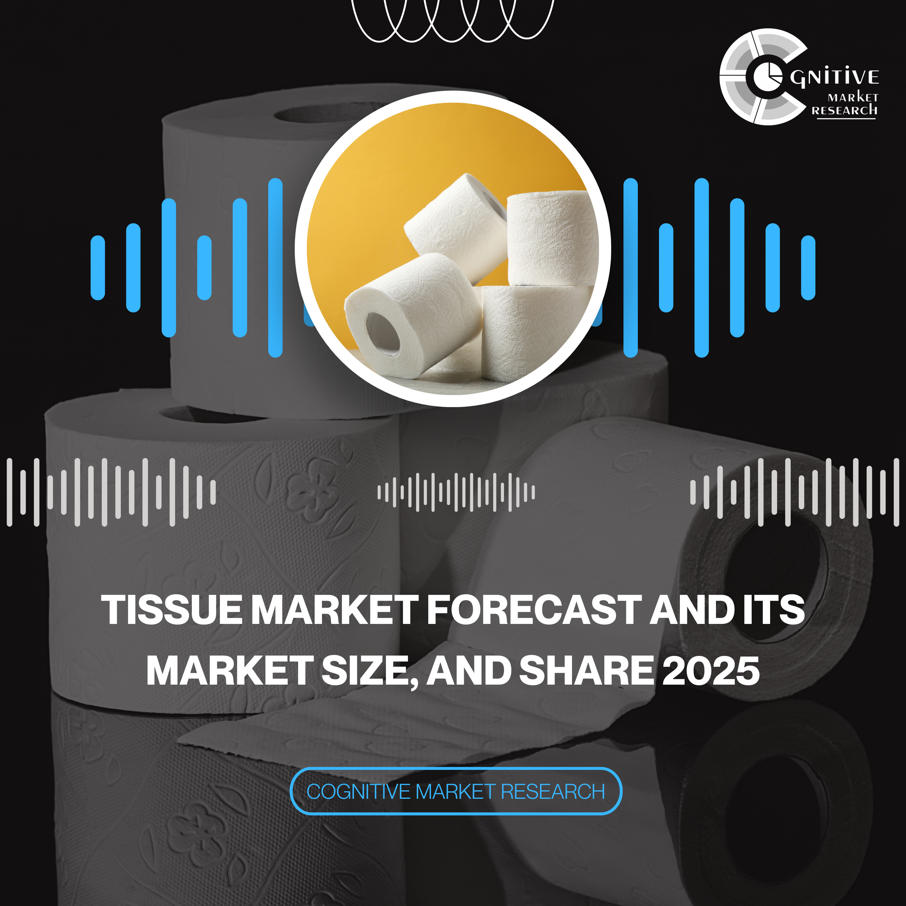 Tissue Market Forecast and its Market Size, and Share 2025 episode artwork