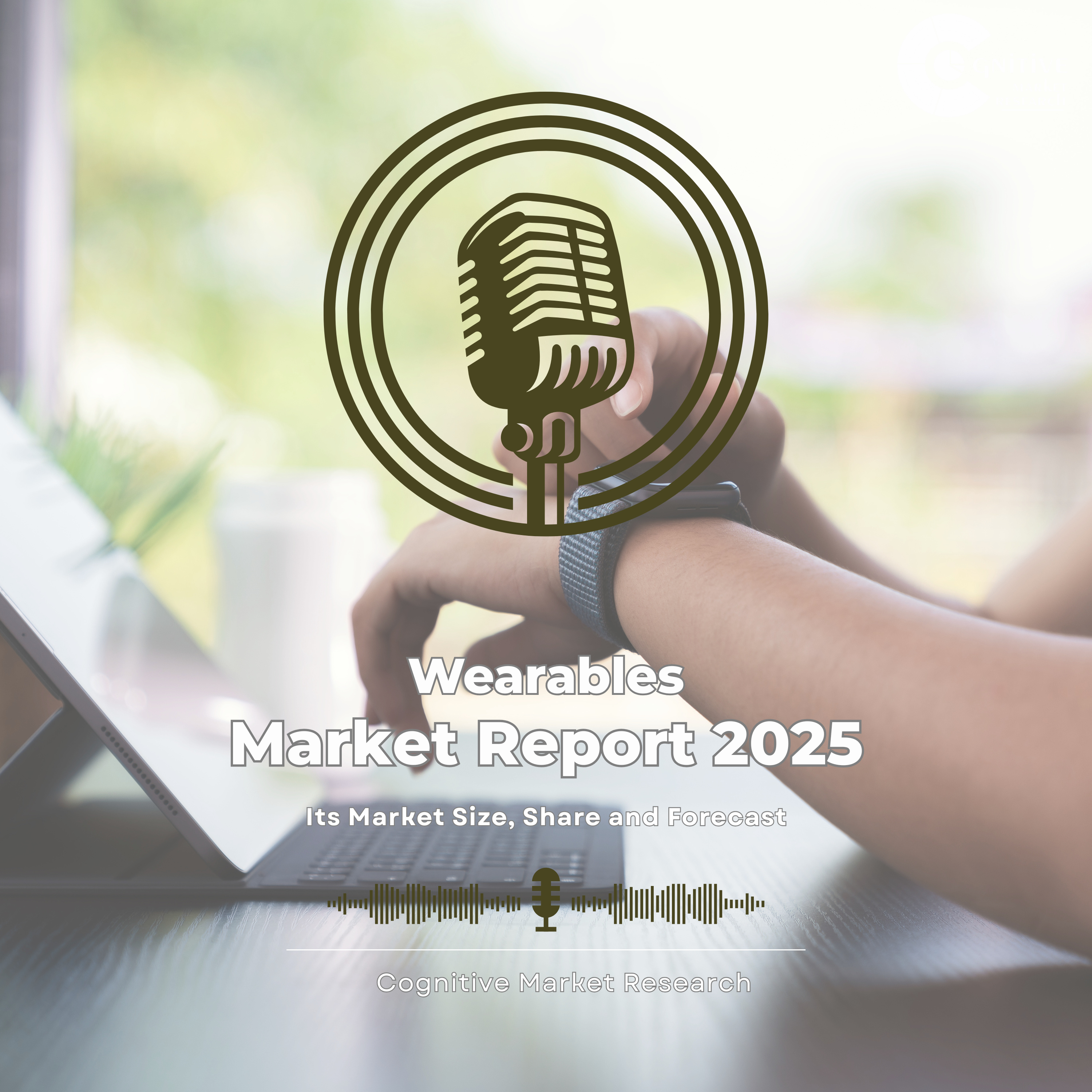 Global Wearables Market and its Market Size, Forecast, and Share episode artwork