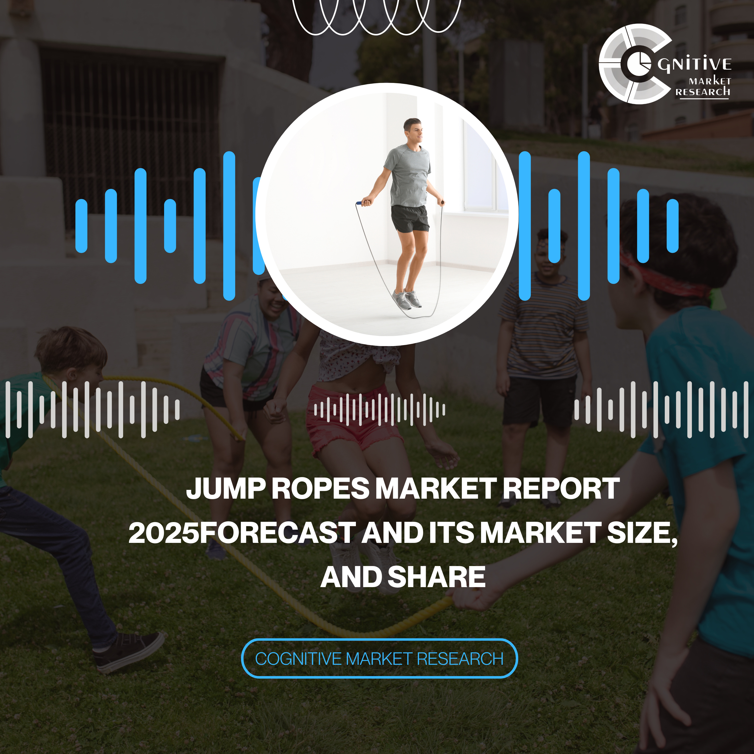 Jump Ropes Market Report 2025Forecast and its Market Size, and Share episode artwork