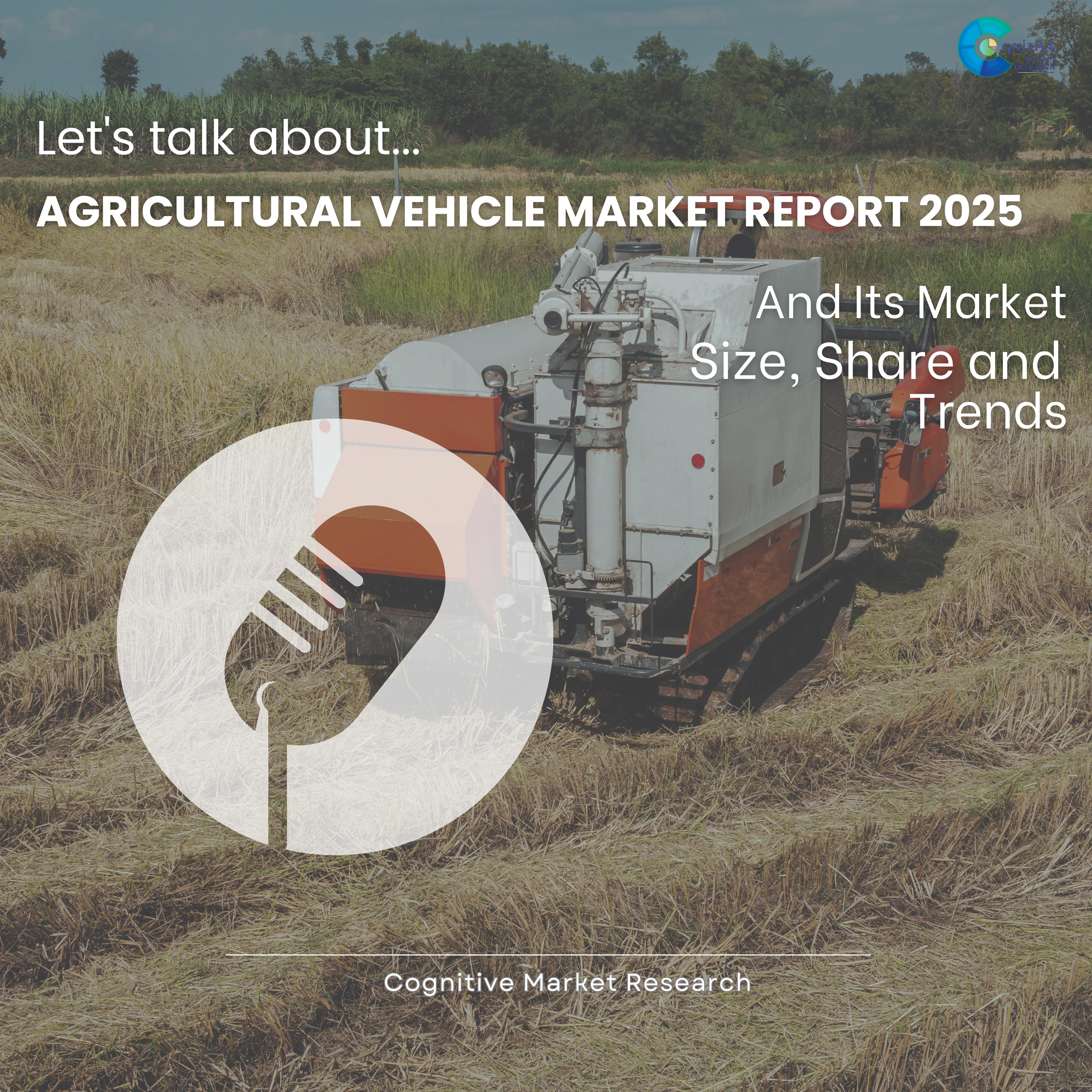 Agricultural Vehicle Market Report 2025 and its Size Share and Trends episode artwork