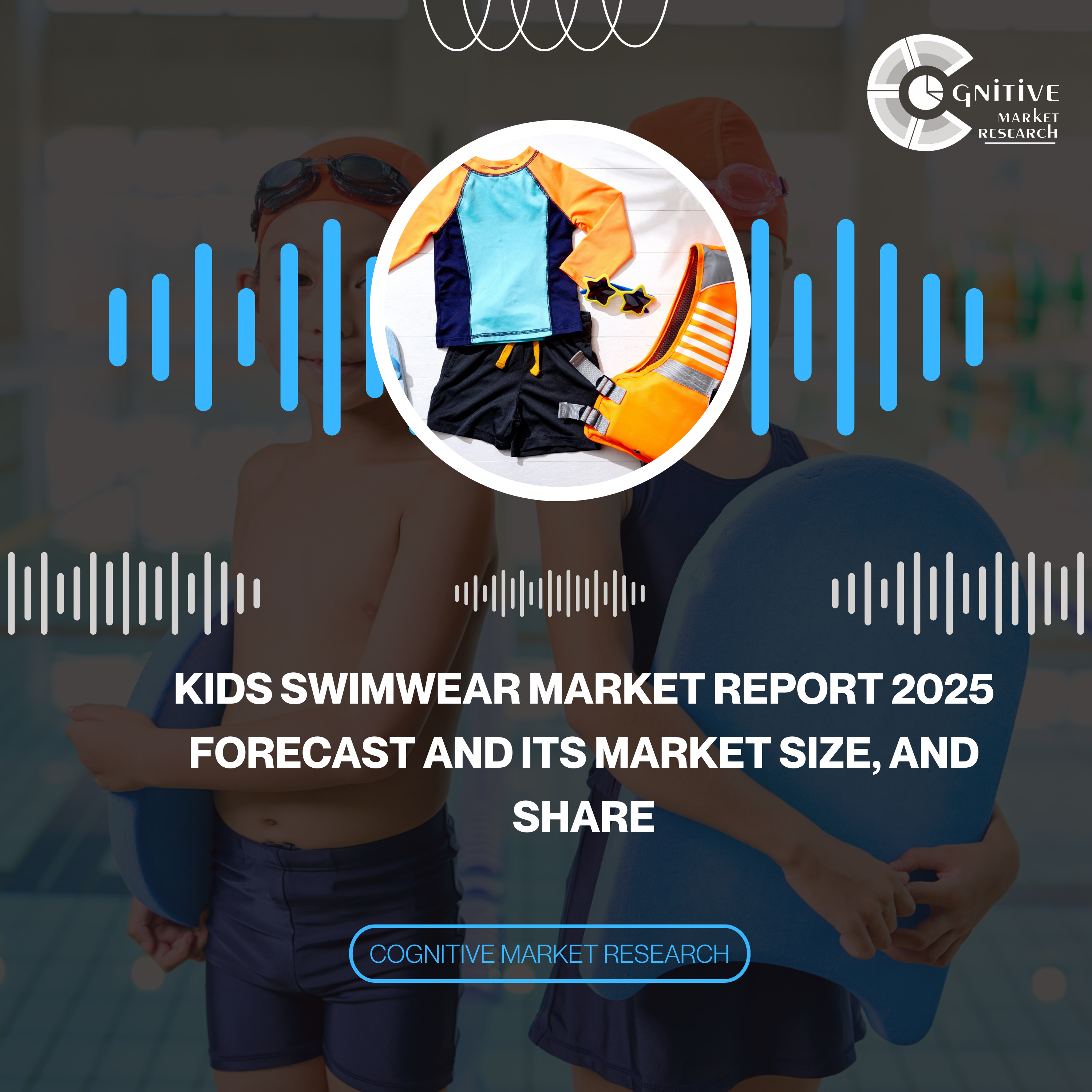 Kids Swimwear Market Report 2025 Forecast and its Market Size, and Share episode artwork