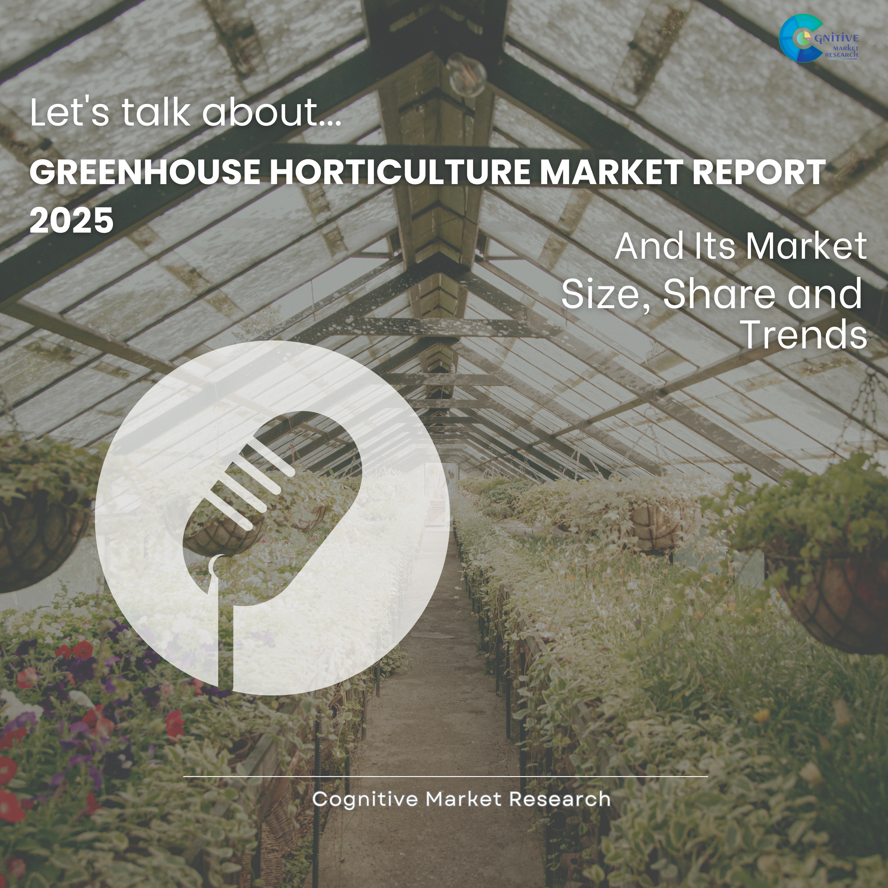 Greenhouse Horticulture Market Report 2025 and its Size Share and Trends episode artwork