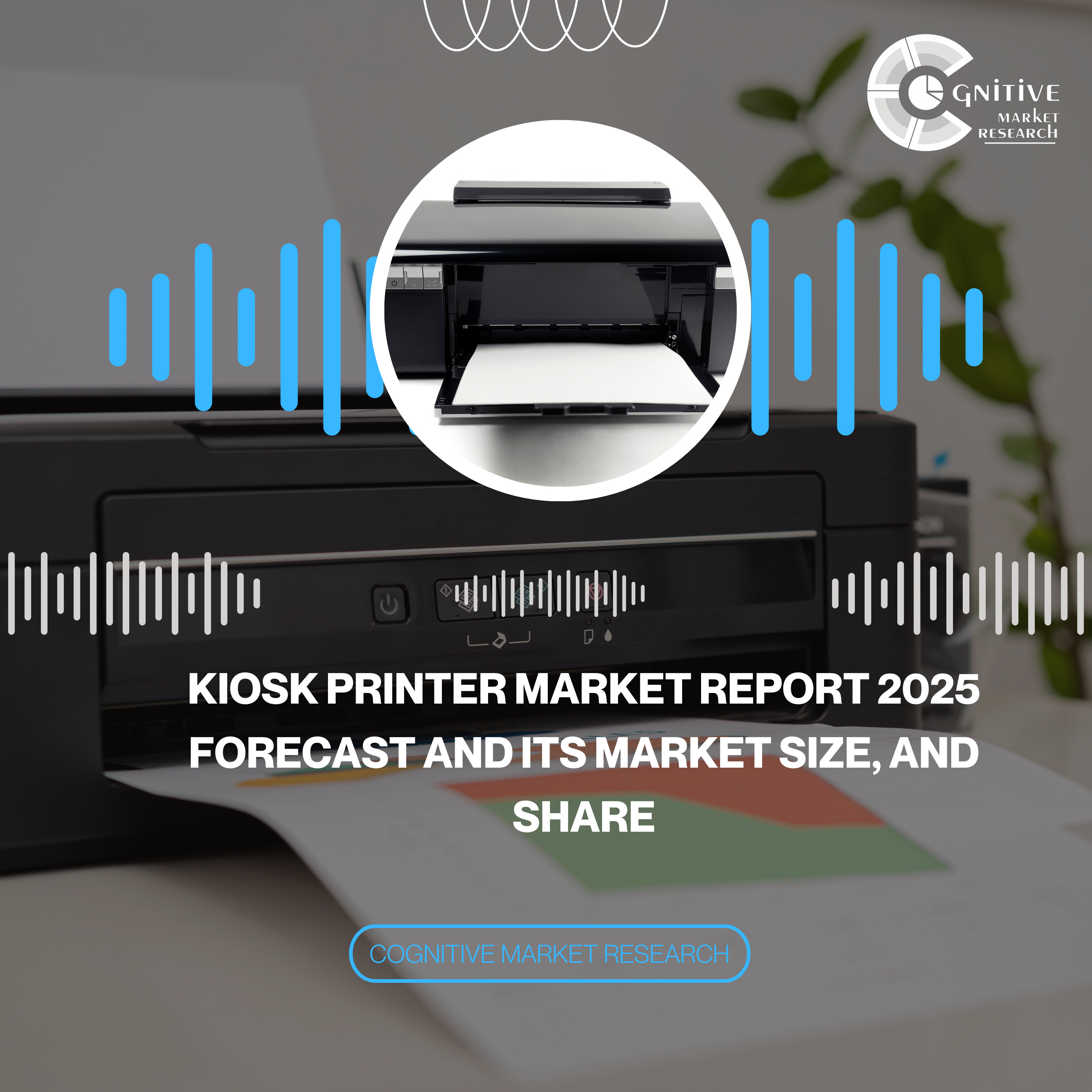 Kiosk Printer Market Report 2025 Forecast and its Market Size, and Share episode artwork