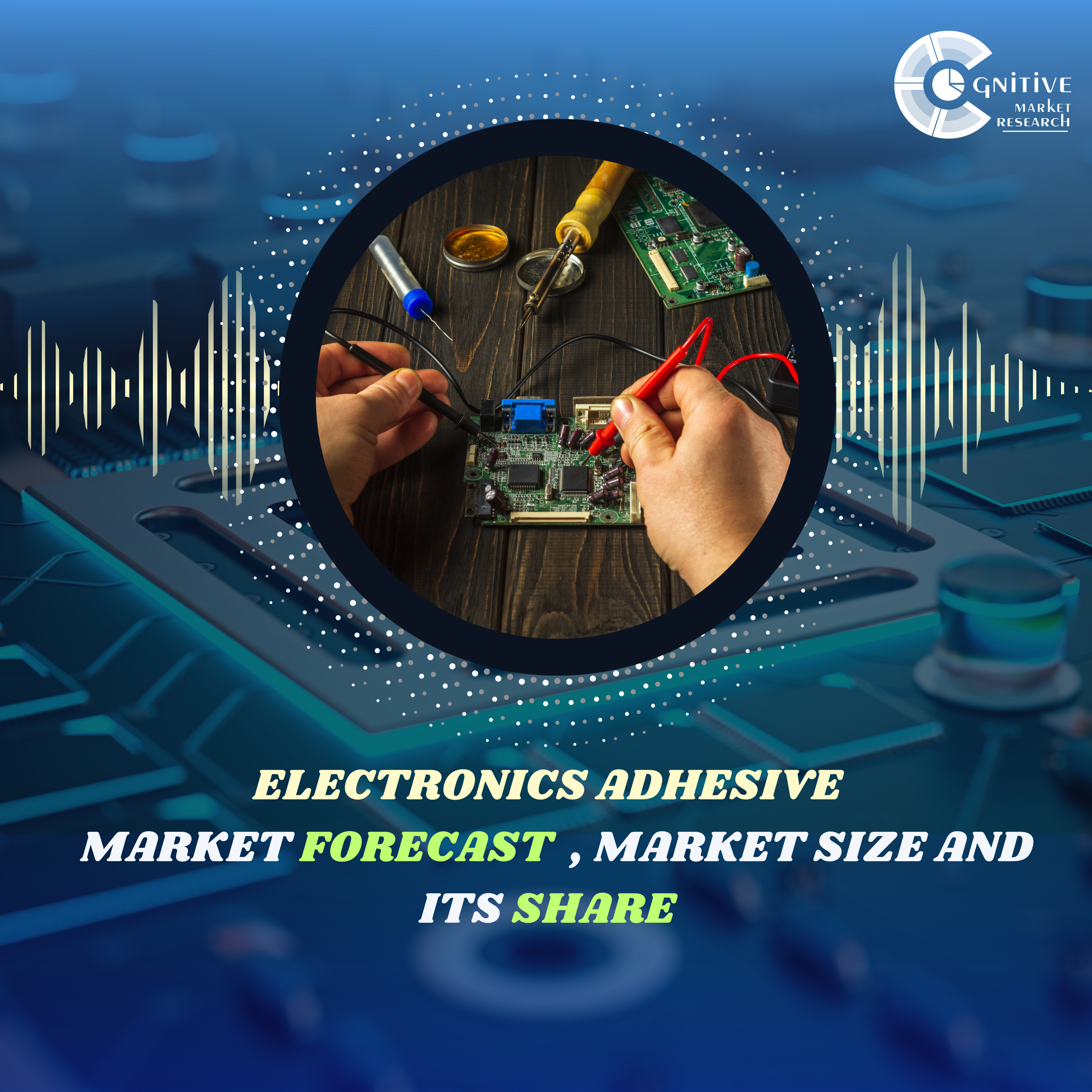 Electronics Adhesive Market Forecast , Size and its Share episode artwork