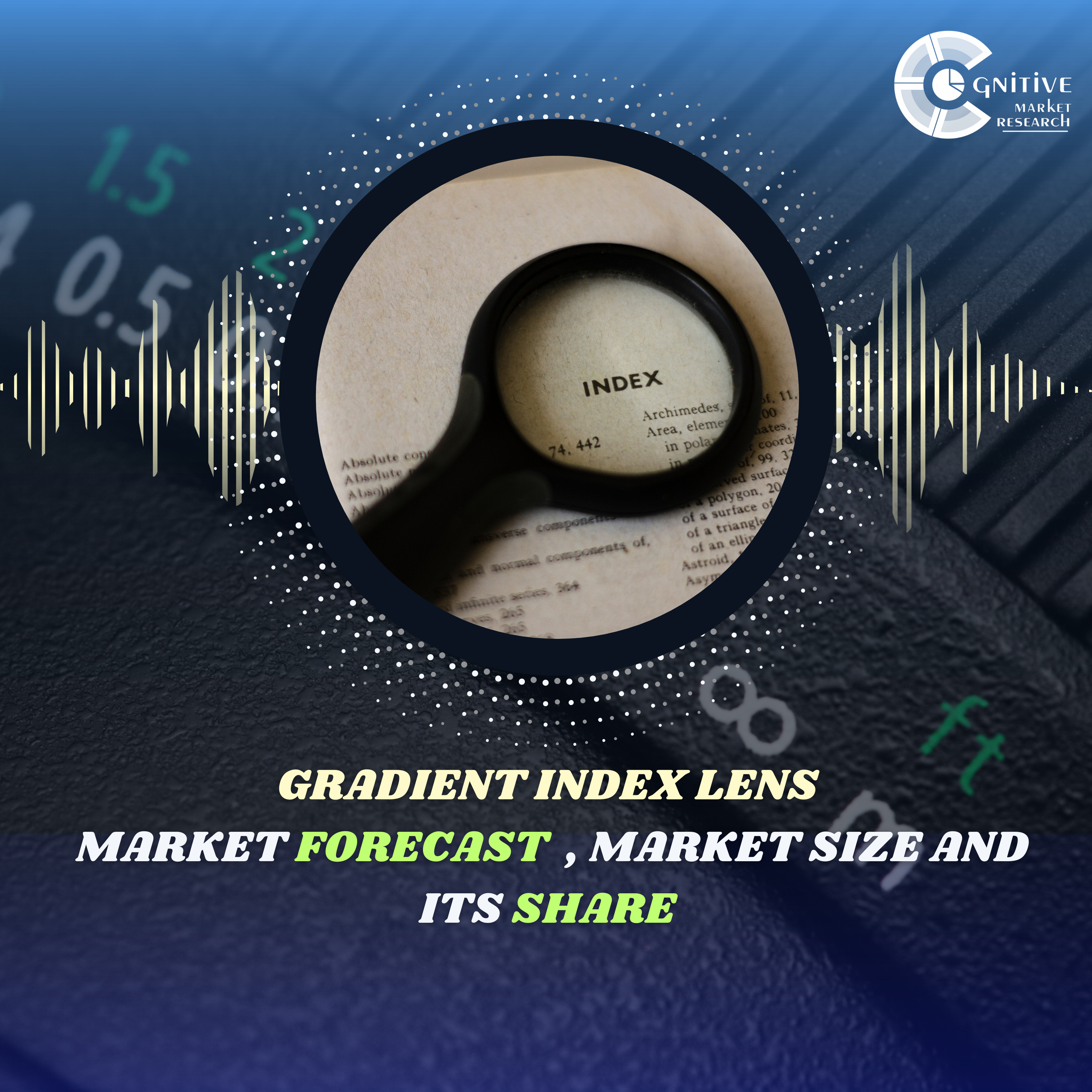 Gradient Index Lens Market Forecast, Size and its Share episode artwork
