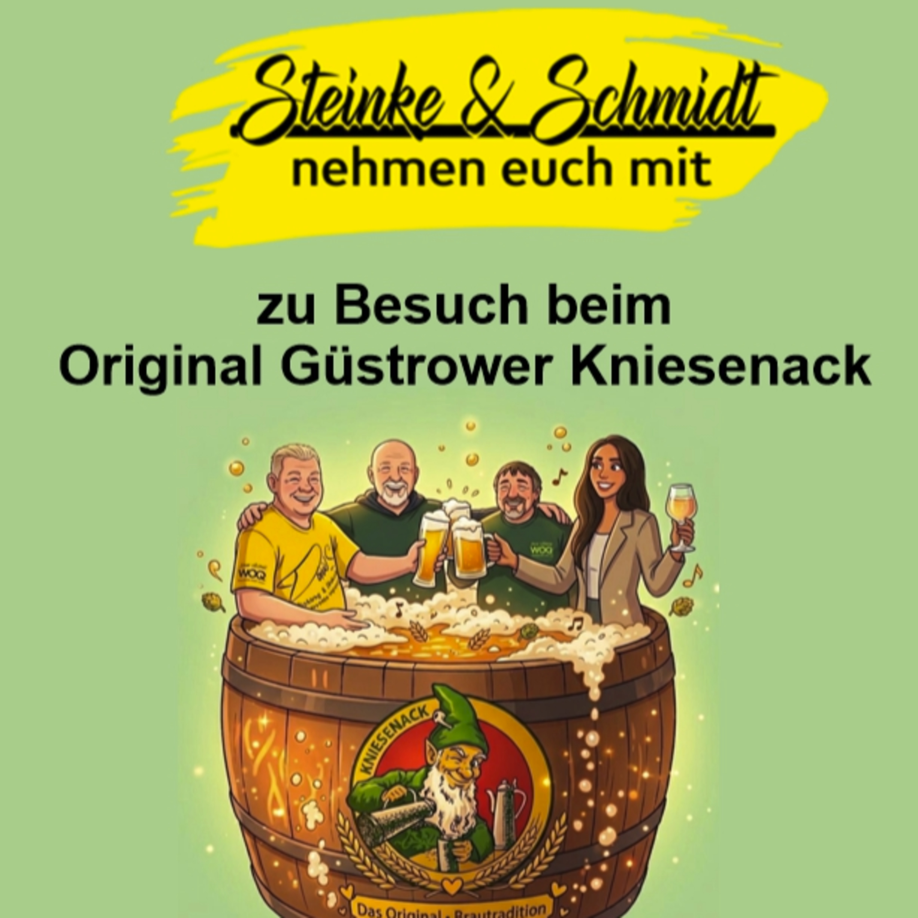 Folge 22: Steinke & Schmidt nehmen euch mit: Zu Gast beim Original Güstrower Kniesenack e.V. episode artwork