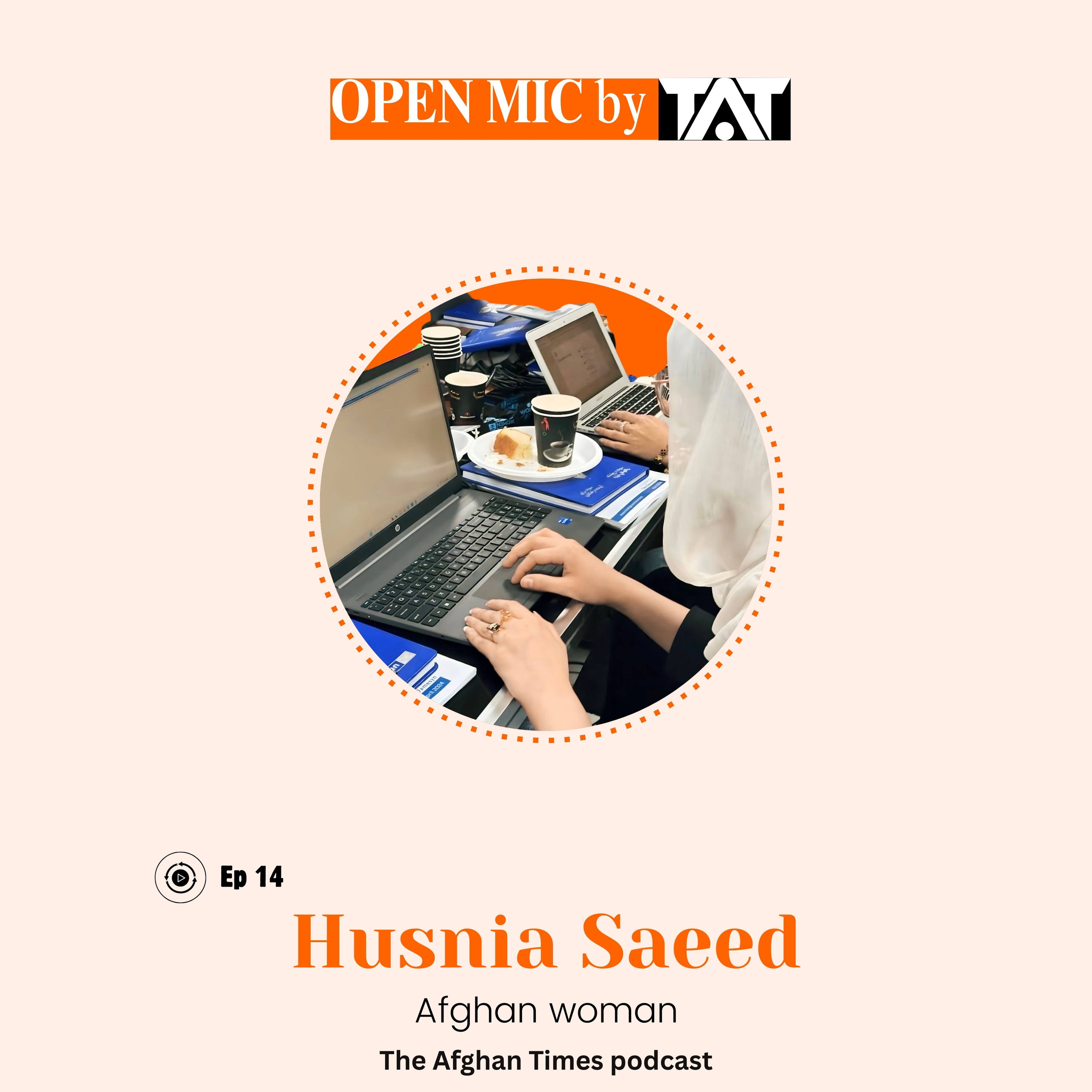 Open Mic: Ep 14 with Husnia Saeed – The Afghan Times Podcast episode artwork