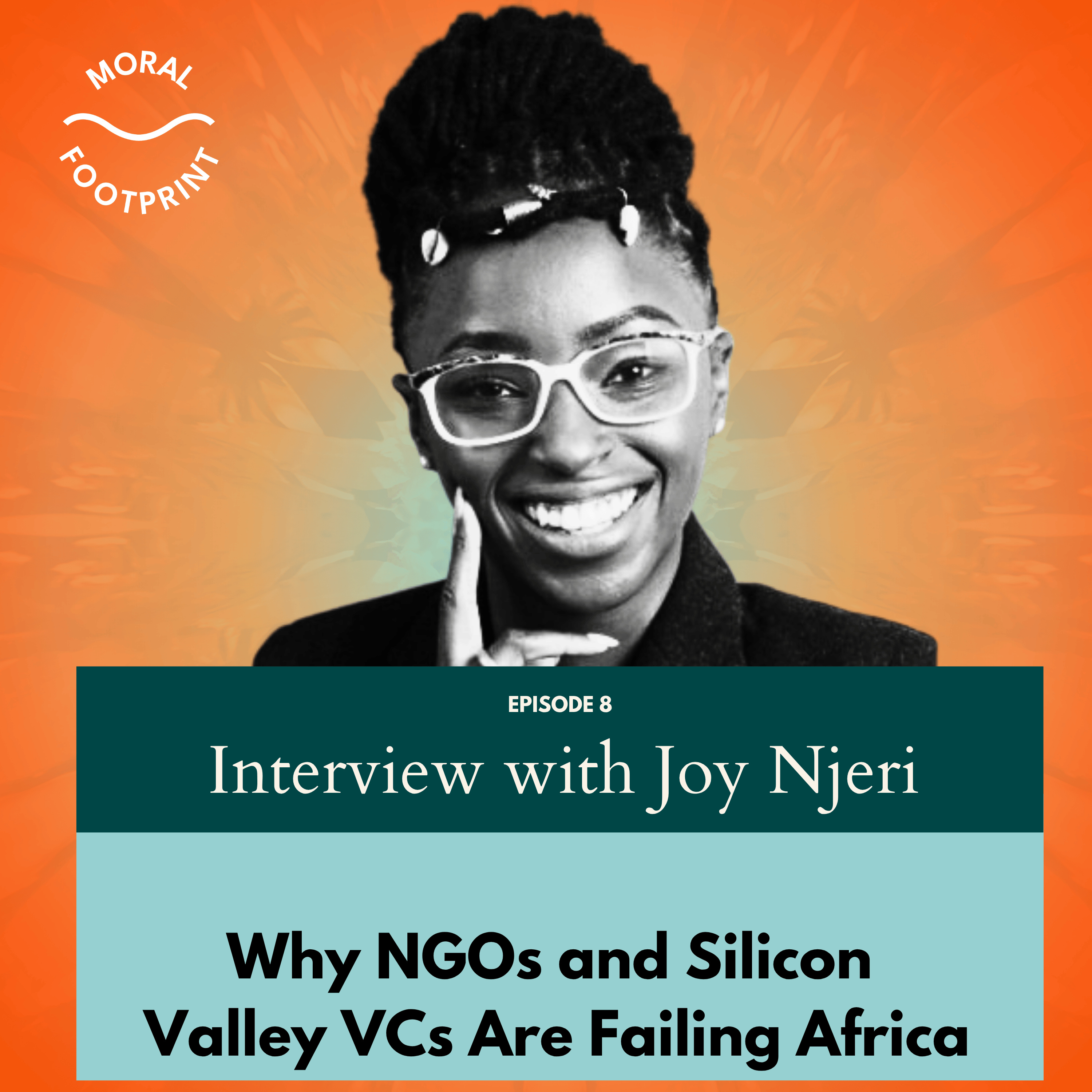 Rethinking NGOs and Silicon Valley VC in Africa with Joy Njeri
