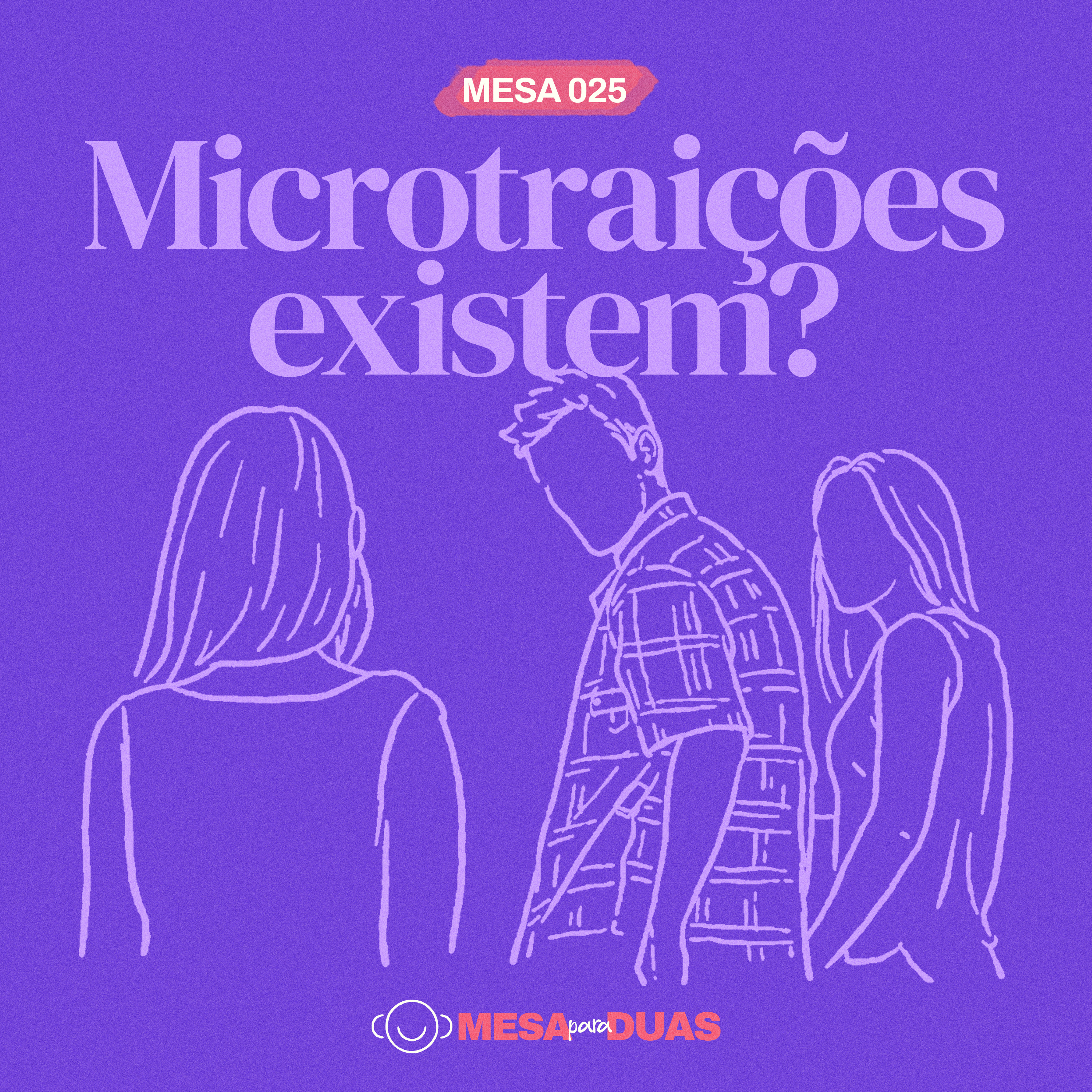 Mesa 25 | Microtraições existem? episode artwork