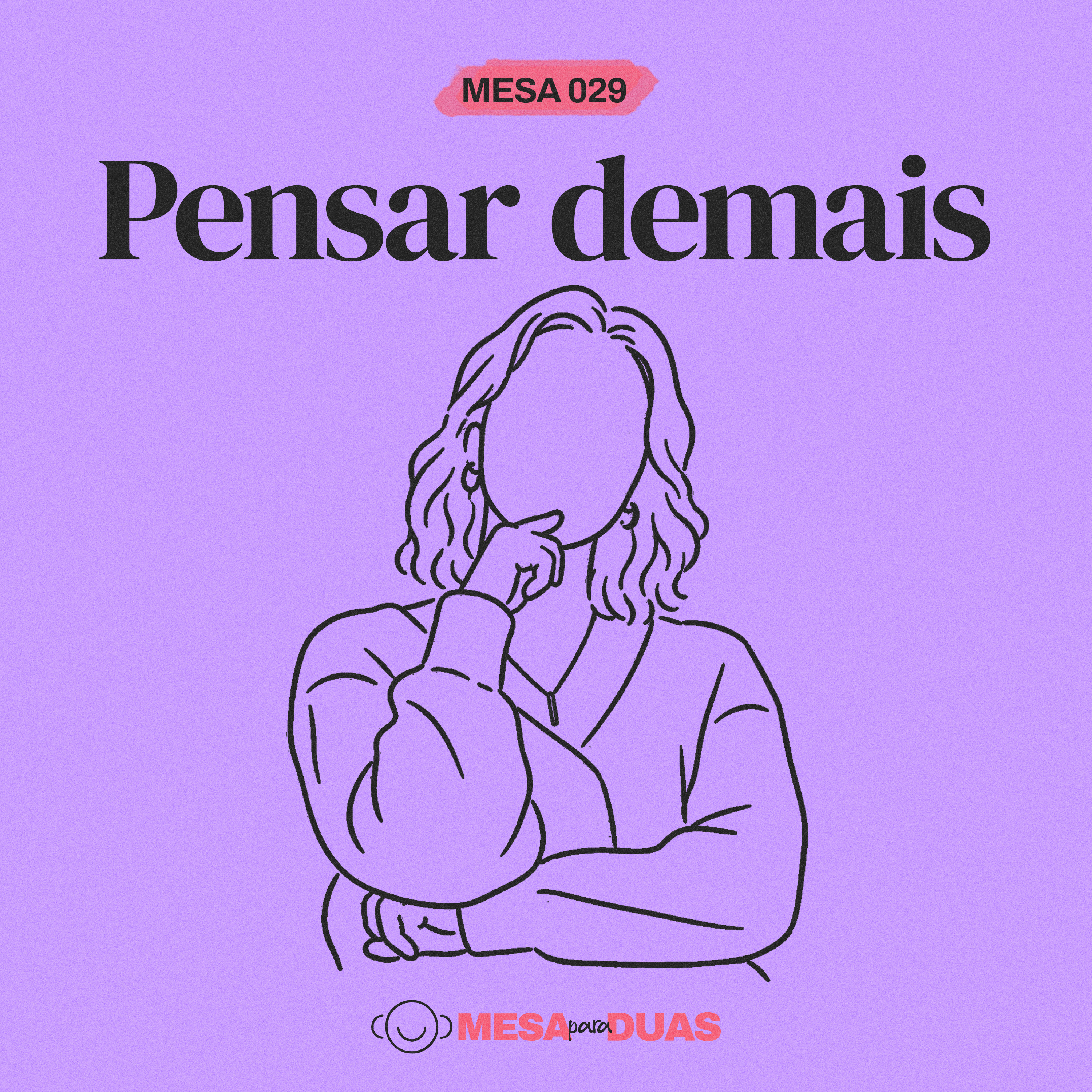 Mesa 29 | Pensar demais episode artwork