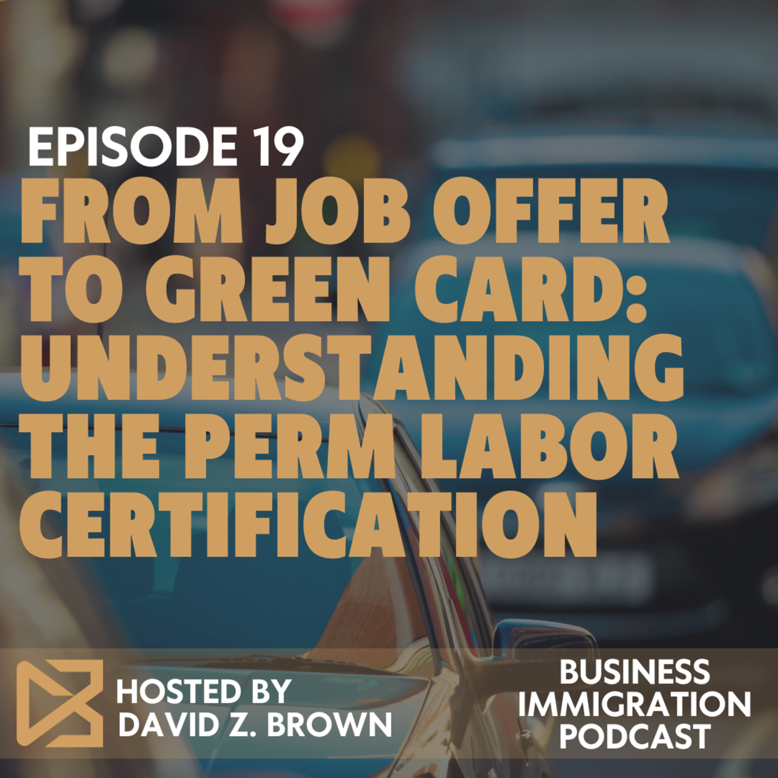 From Job Offer to Green Card: Understanding the PERM Labor Certification